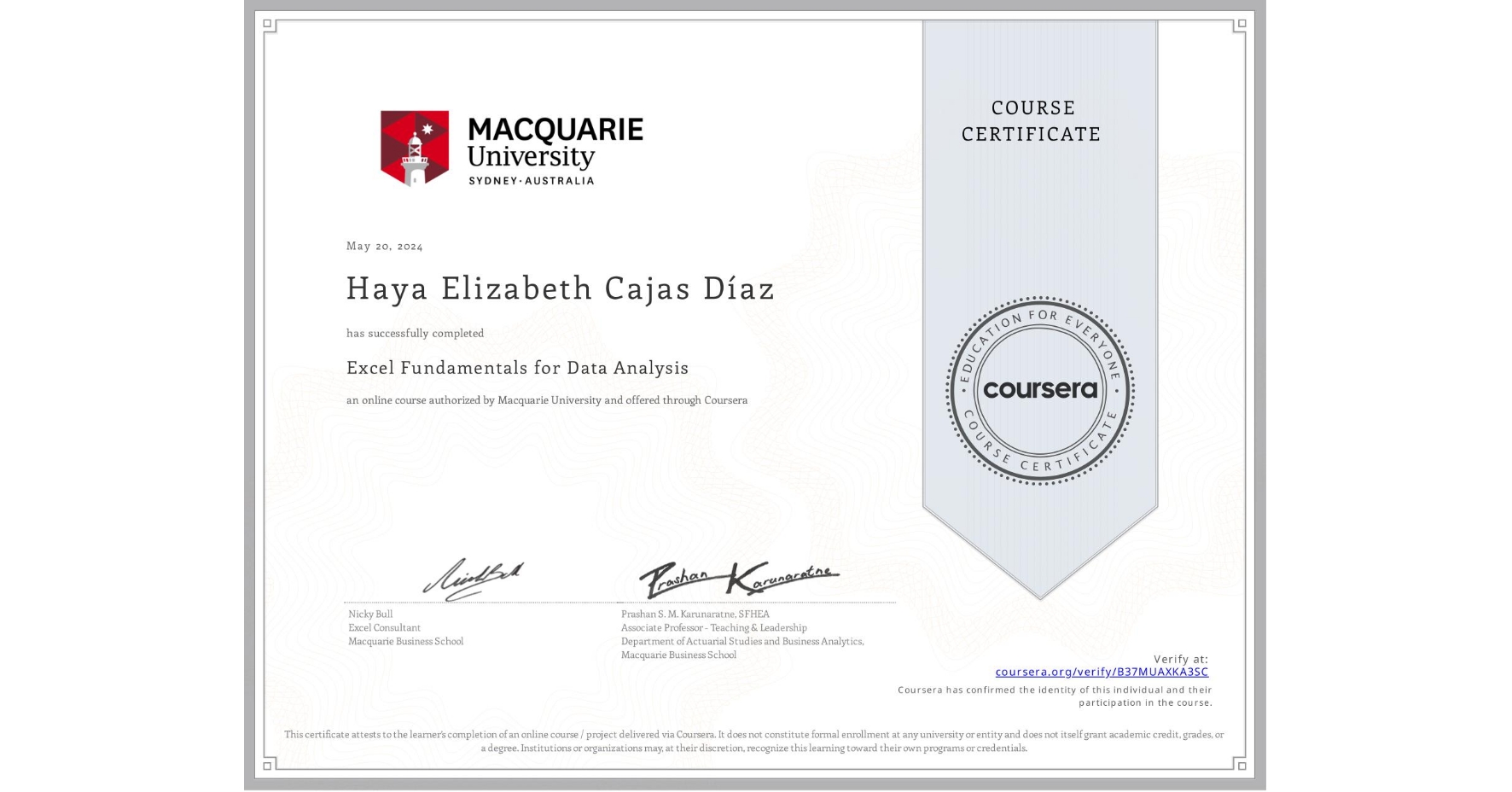 View certificate for Haya Elizabeth  Cajas Díaz, Excel Fundamentals for Data Analysis, an online non-credit course authorized by Macquarie University and offered through Coursera