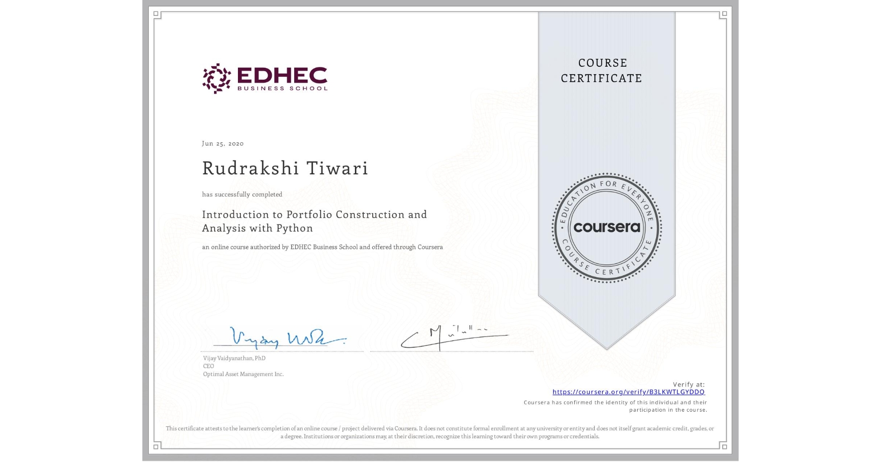 View certificate for Rudrakshi Tiwari, Introduction to Portfolio Construction and Analysis with Python, an online non-credit course authorized by EDHEC Business School and offered through Coursera