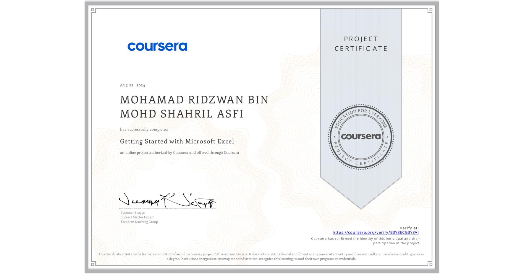 View certificate for MOHAMAD RIDZWAN BIN MOHD SHAHRIL ASFI, Getting Started with Microsoft Excel, an online non-credit course authorized by Coursera and offered through Coursera
