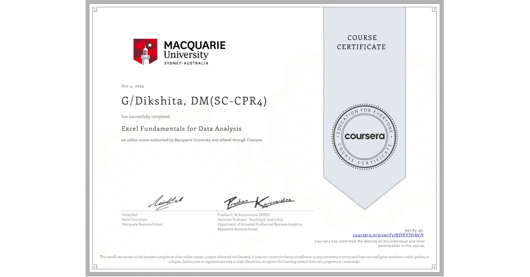 View certificate for G/Dikshita, DM(SC-CPR4), Excel Fundamentals for Data Analysis, an online non-credit course authorized by Macquarie University and offered through Coursera