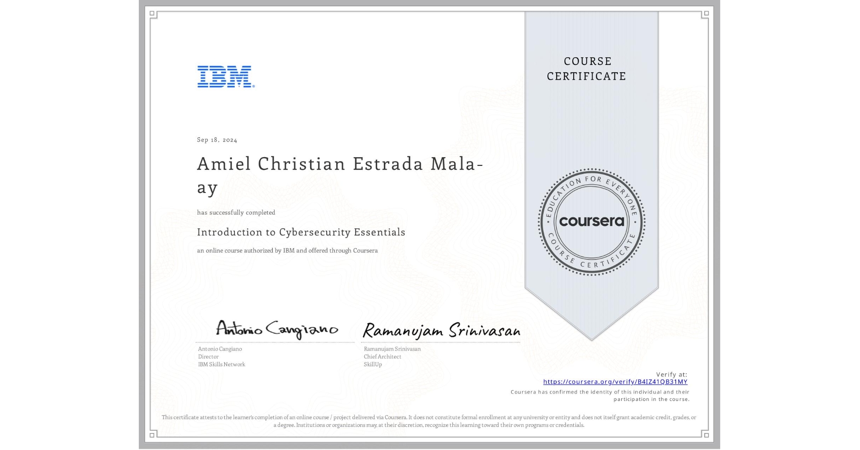 View certificate for Amiel Christian Estrada Mala-ay, Introduction to Cybersecurity Essentials, an online non-credit course authorized by IBM and offered through Coursera