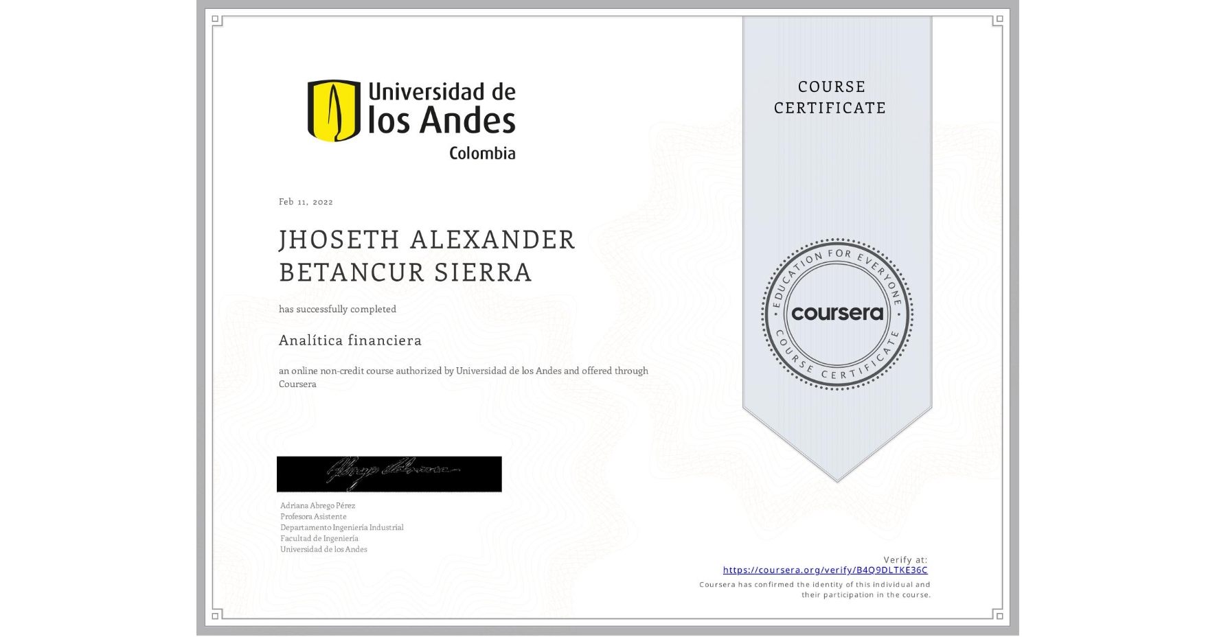 View certificate for JHOSETH ALEXANDER BETANCUR SIERRA, Analítica financiera, an online non-credit course authorized by Universidad de los Andes and offered through Coursera