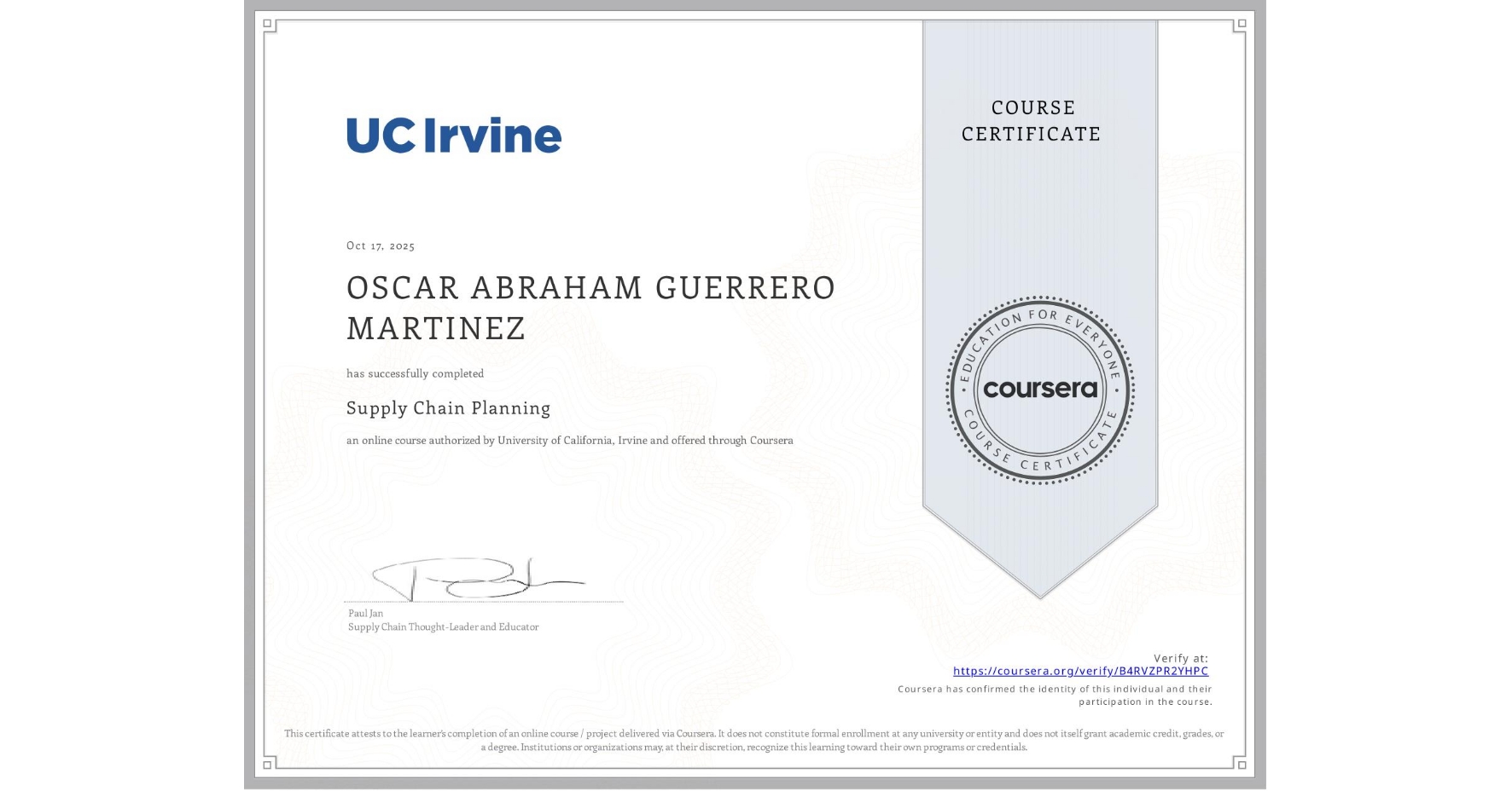 View certificate for OSCAR ABRAHAM GUERRERO MARTINEZ, Supply Chain Planning, an online non-credit course authorized by University of California, Irvine and offered through Coursera