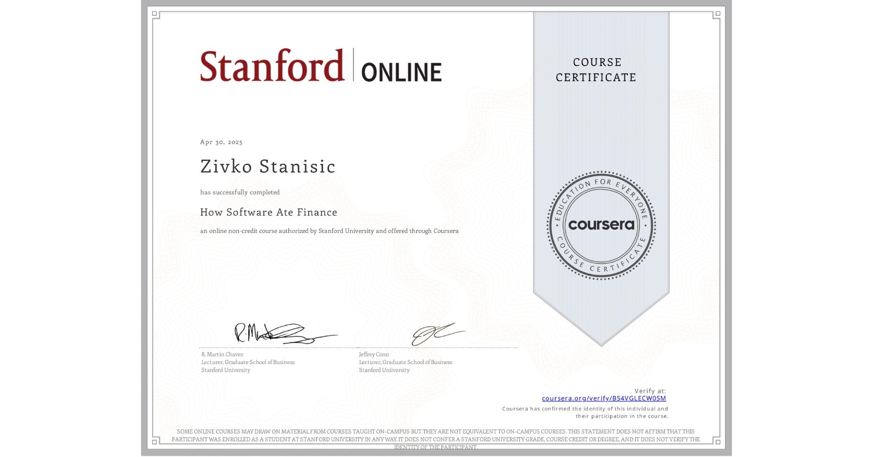 View certificate for Zivko Stanisic, How Software Ate Finance, an online non-credit course authorized by Stanford University and offered through Coursera