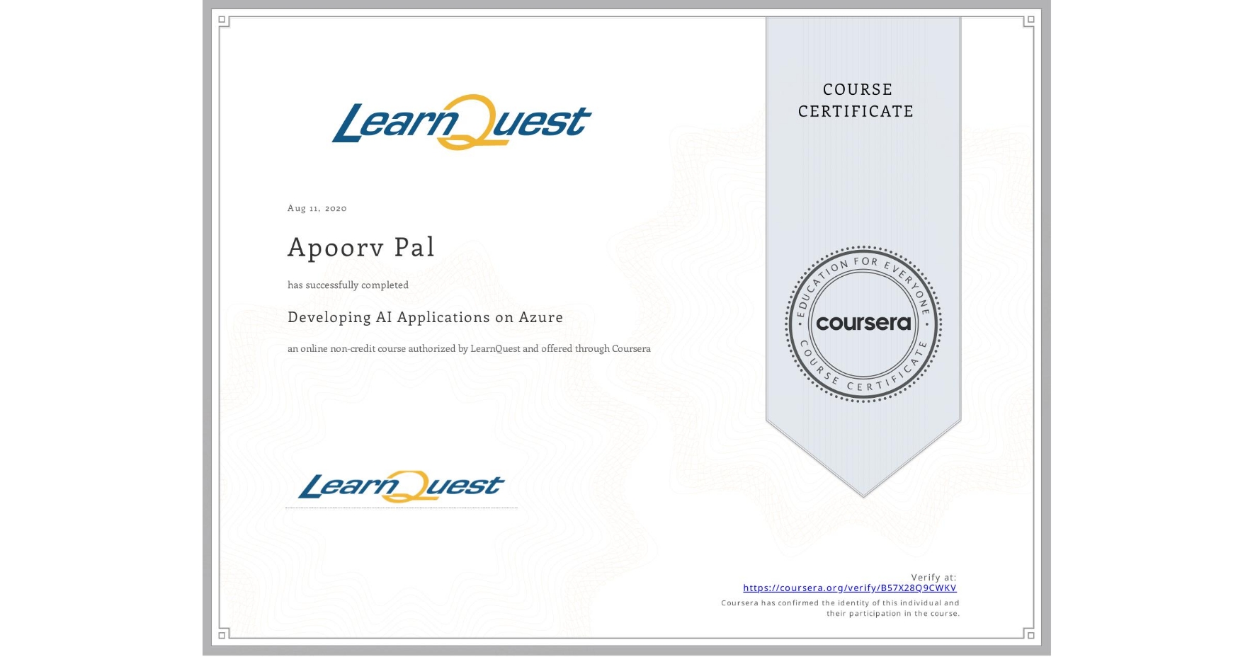 View certificate for Apoorv Pal, Developing AI Applications on Azure, an online non-credit course authorized by LearnQuest and offered through Coursera