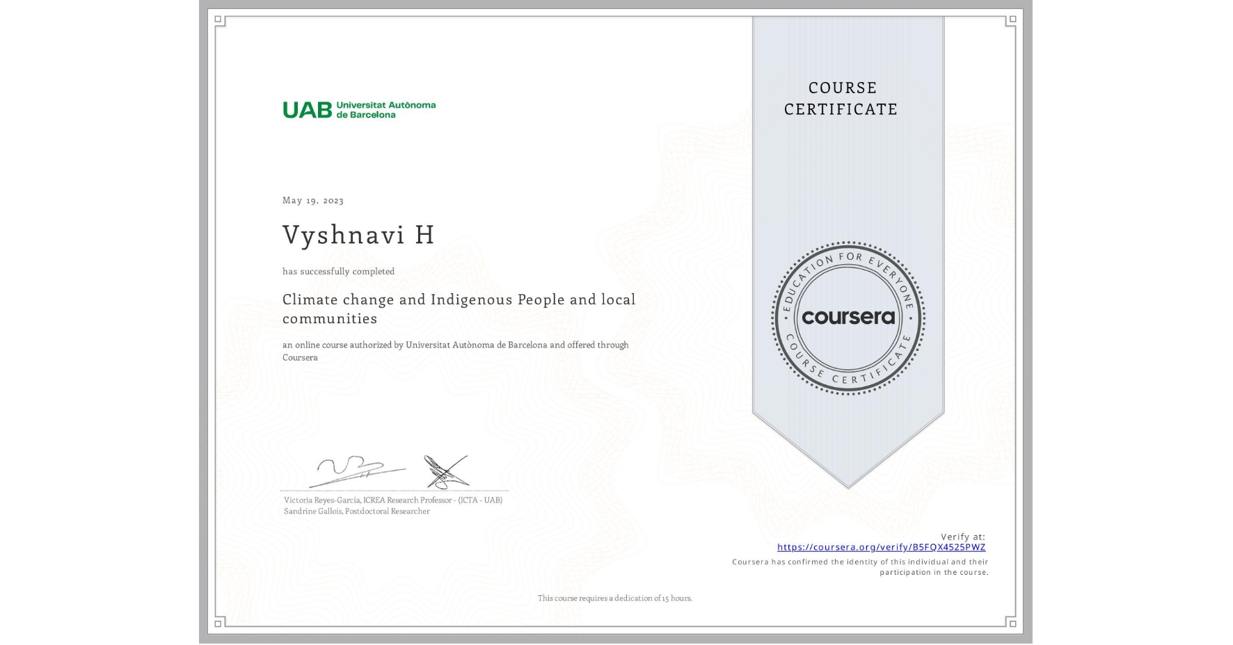 View certificate for Vyshnavi H, Climate change and Indigenous People and local communities, an online non-credit course authorized by Universitat Autònoma de Barcelona and offered through Coursera