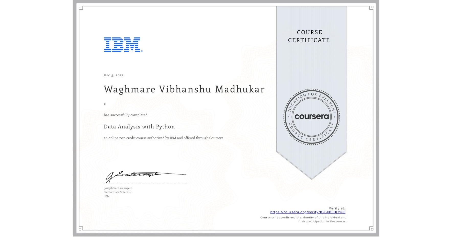 View certificate for Waghmare Vibhanshu Madhukar ., Data Analysis with Python, an online non-credit course authorized by IBM and offered through Coursera