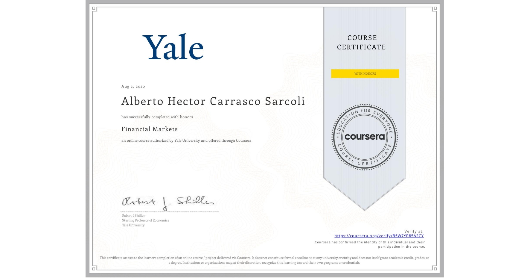 View certificate for Alberto Hector Carrasco Sarcoli, Financial Markets, an online non-credit course authorized by Yale University and offered through Coursera