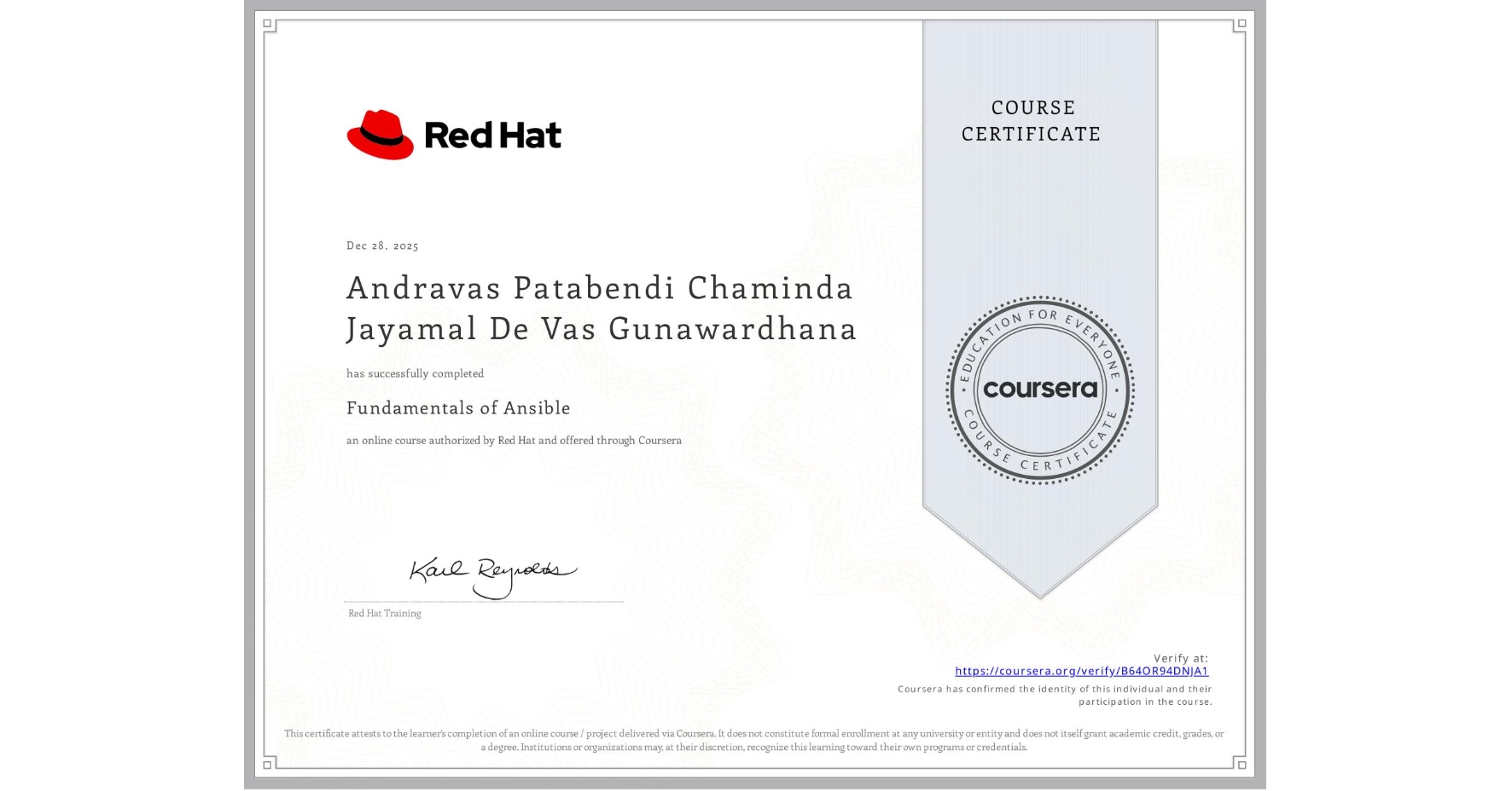 View certificate for Andravas Patabendi Chaminda Jayamal De Vas Gunawardhana, Fundamentals of Ansible, an online non-credit course authorized by Red Hat and offered through Coursera
