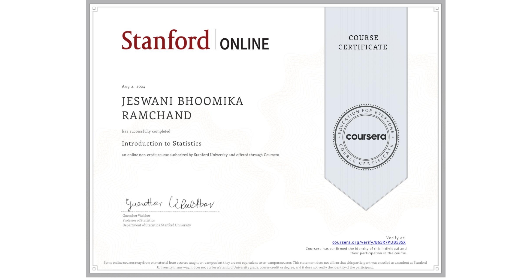 View certificate for JESWANI BHOOMIKA   RAMCHAND , Introduction to Statistics, an online non-credit course authorized by Stanford University and offered through Coursera
