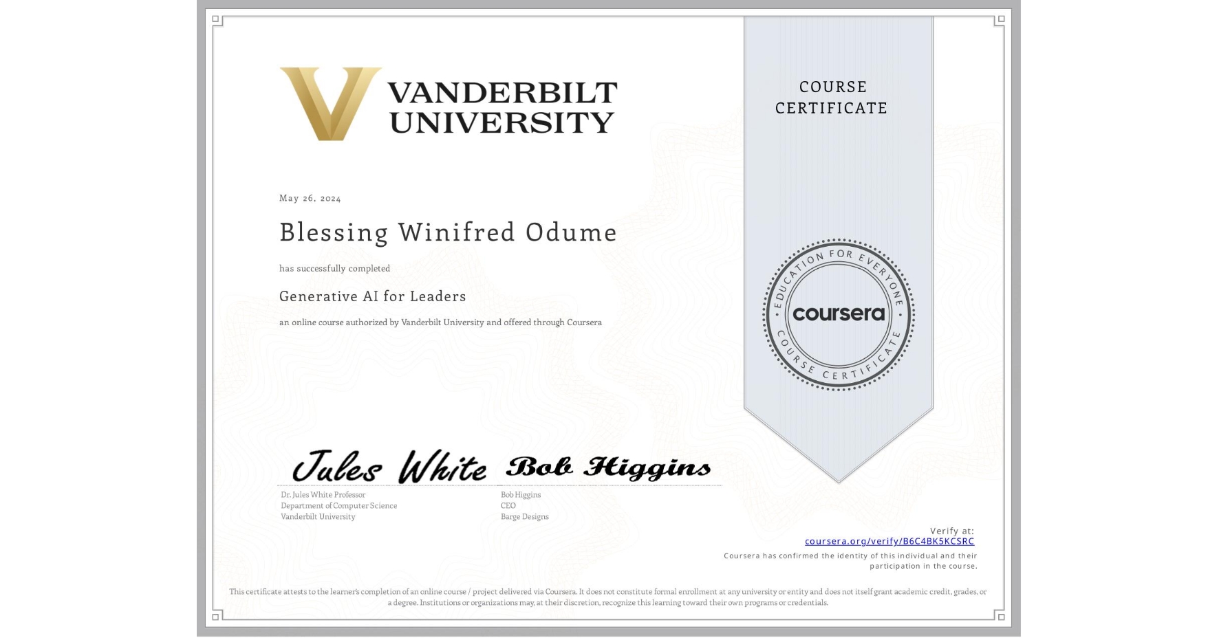 View certificate for Blessing Winifred Odume, Generative AI for Leaders, an online non-credit course authorized by Vanderbilt University and offered through Coursera