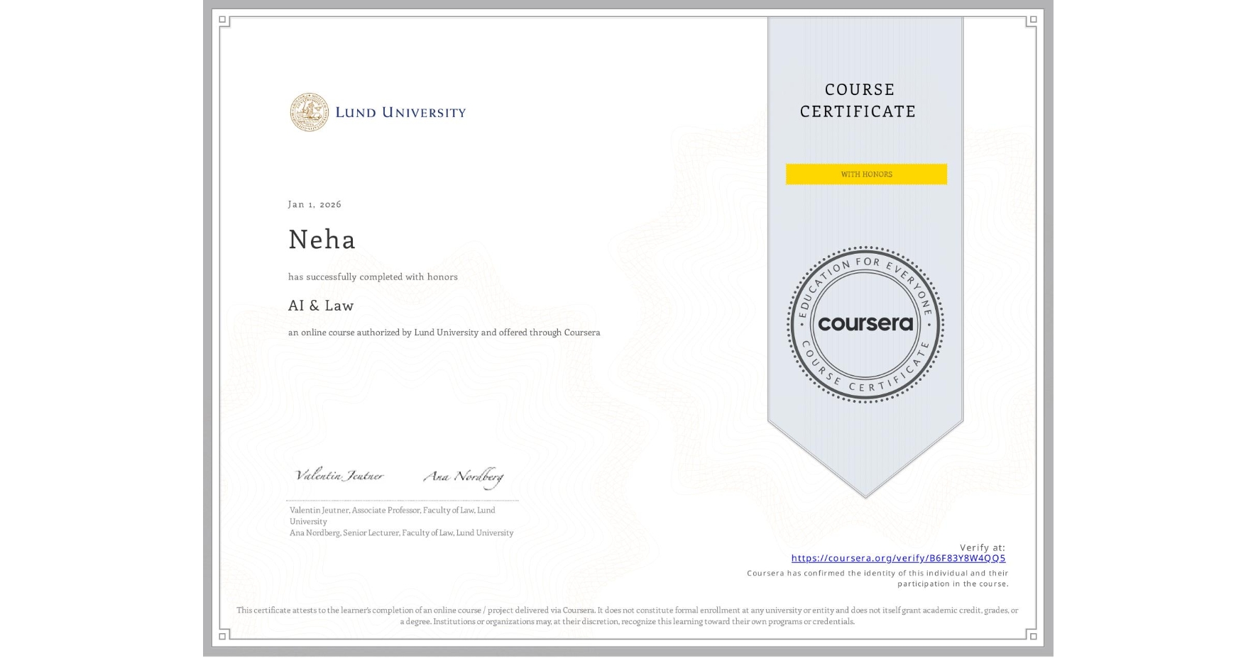 View certificate for Neha , AI & Law , an online non-credit course authorized by Lund University and offered through Coursera