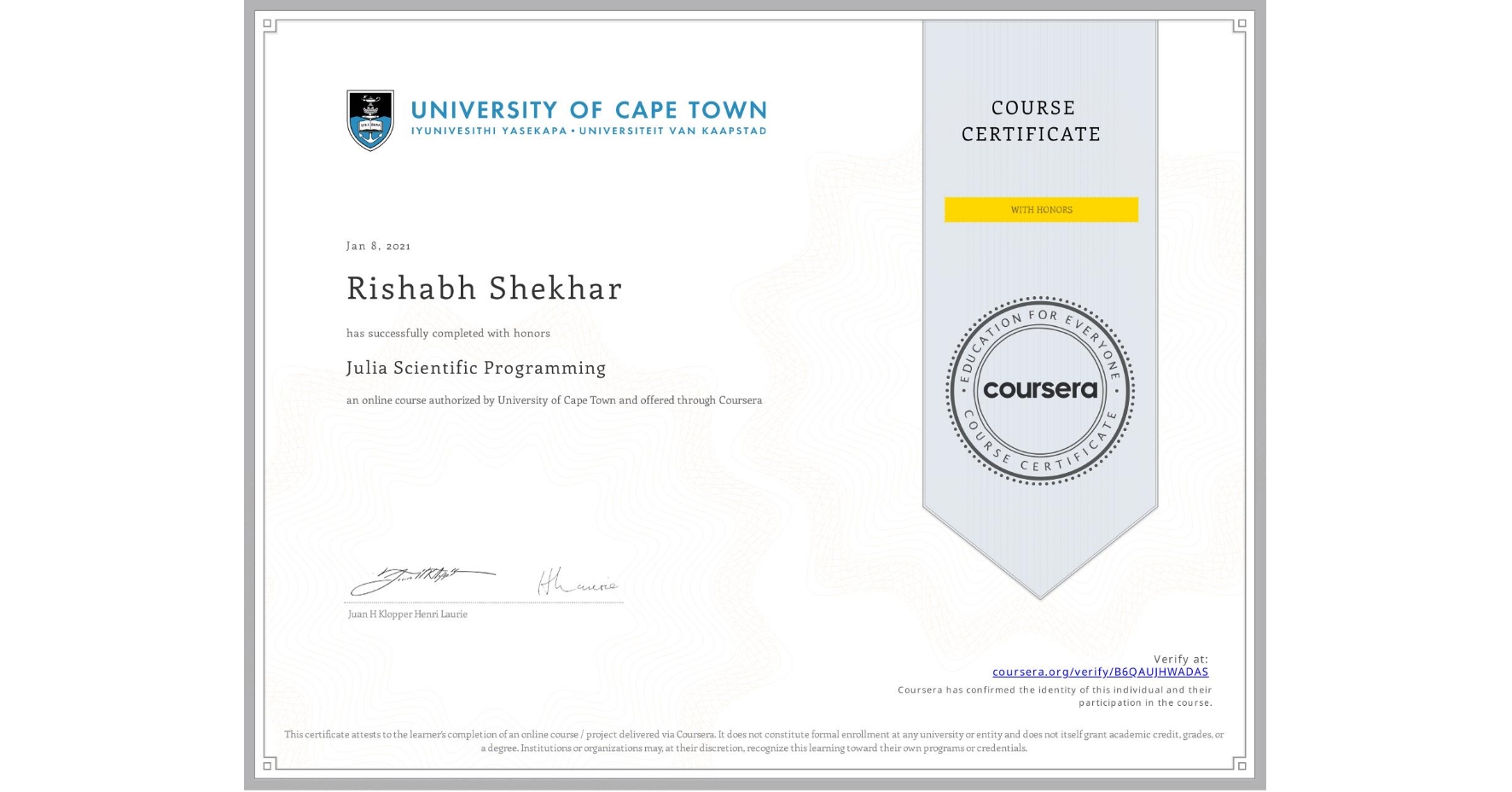View certificate for Rishabh Shekhar, Julia Scientific Programming, an online non-credit course authorized by University of Cape Town and offered through Coursera