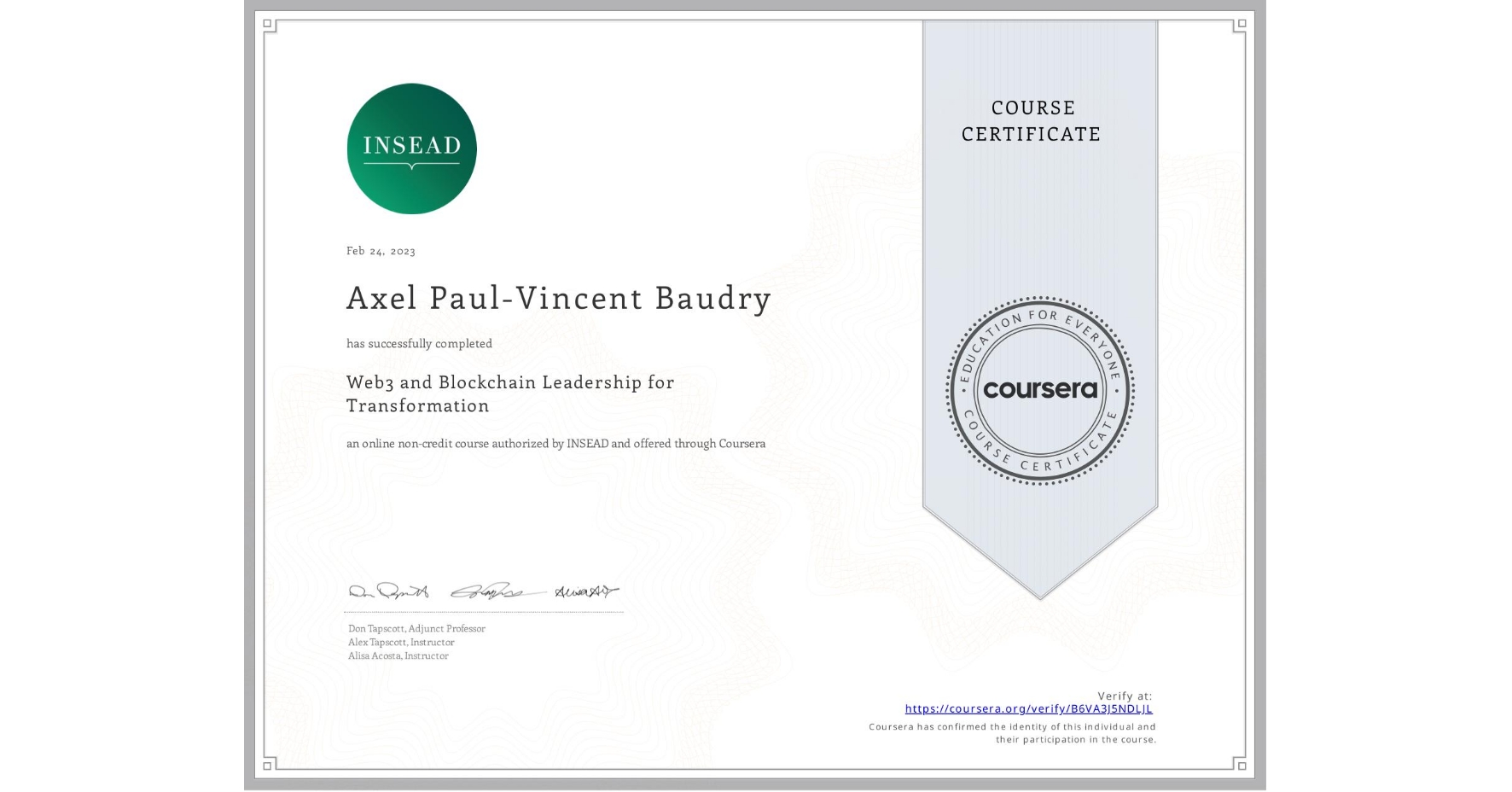 View certificate for Axel Paul-Vincent Baudry, Web3 and Blockchain Leadership for Transformation, an online non-credit course authorized by INSEAD and offered through Coursera