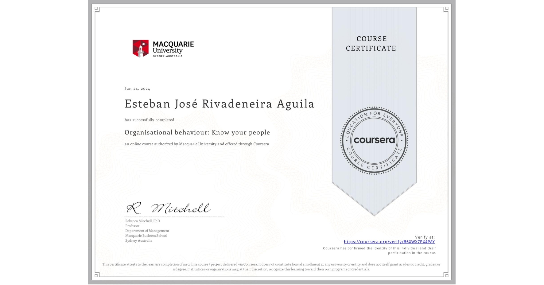 View certificate for Esteban José Rivadeneira Aguila, Organisational behaviour: Know your people, an online non-credit course authorized by Macquarie University and offered through Coursera