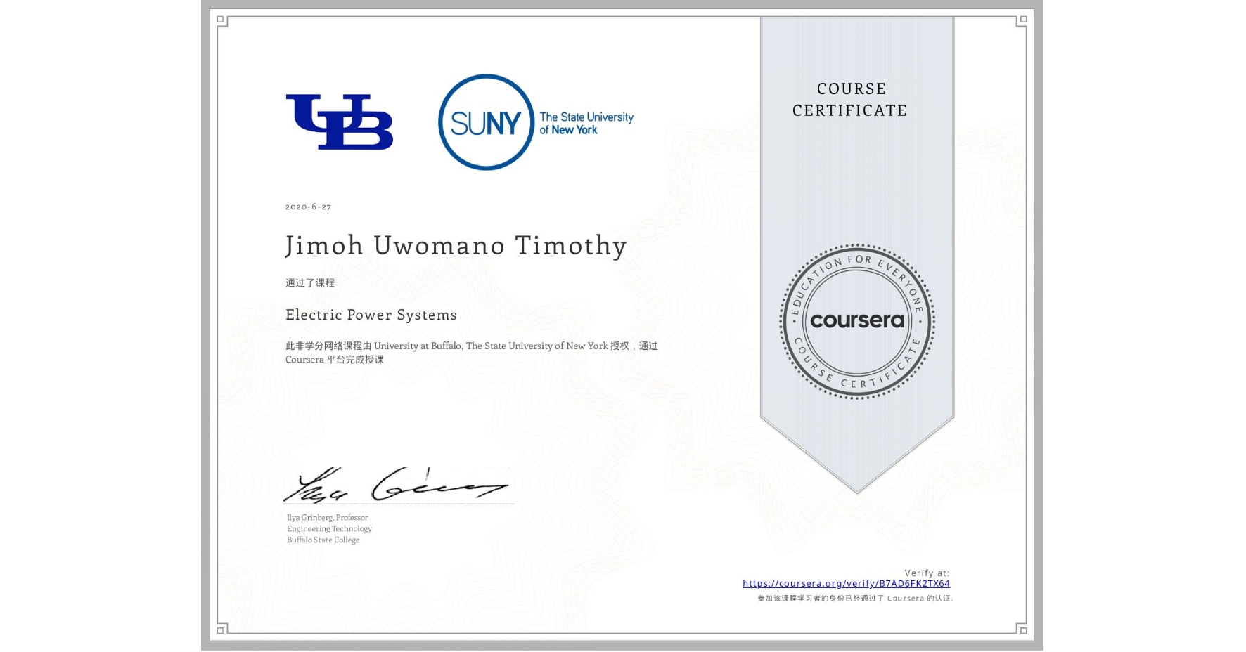 View certificate for Jimoh Uwomano Timothy, Electric Power Systems, an online non-credit course authorized by University at Buffalo & The State University of New York and offered through Coursera