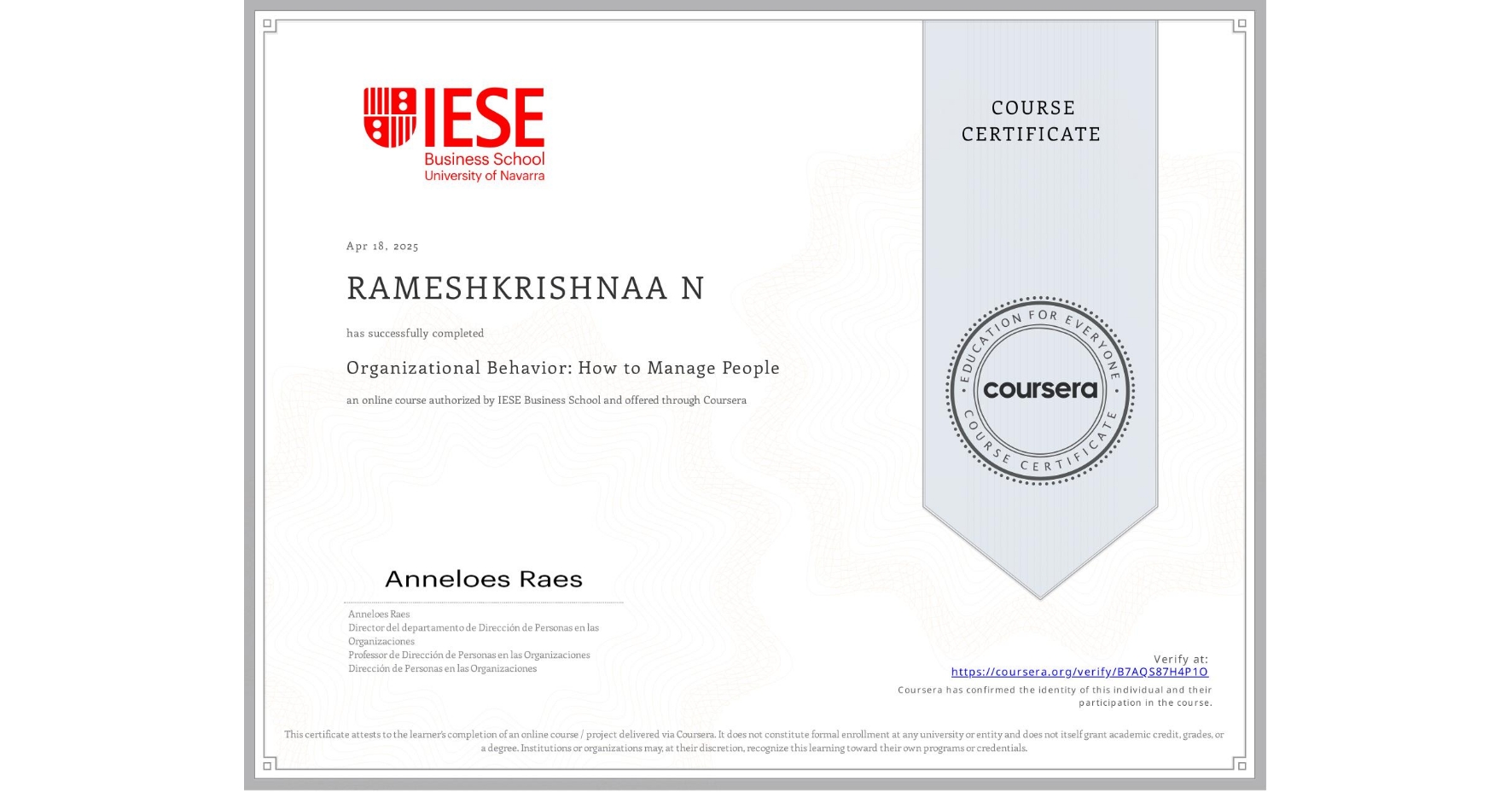 View certificate for RAMESHKRISHNAA N, Organizational Behavior: How to Manage People, an online non-credit course authorized by IESE Business School and offered through Coursera