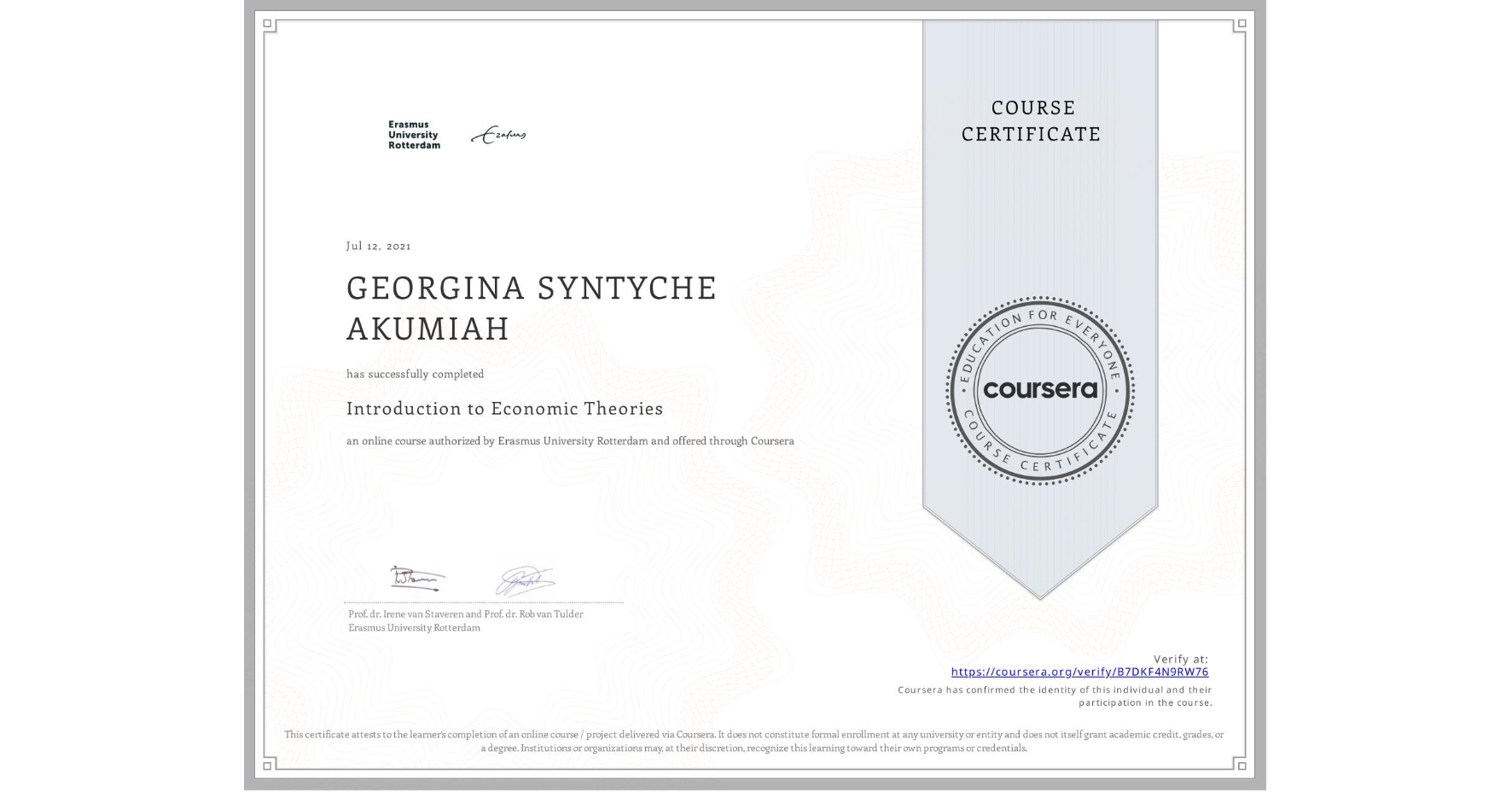 View certificate for GEORGINA SYNTYCHE AKUMIAH, Introduction to Economic Theories, an online non-credit course authorized by Erasmus University Rotterdam and offered through Coursera