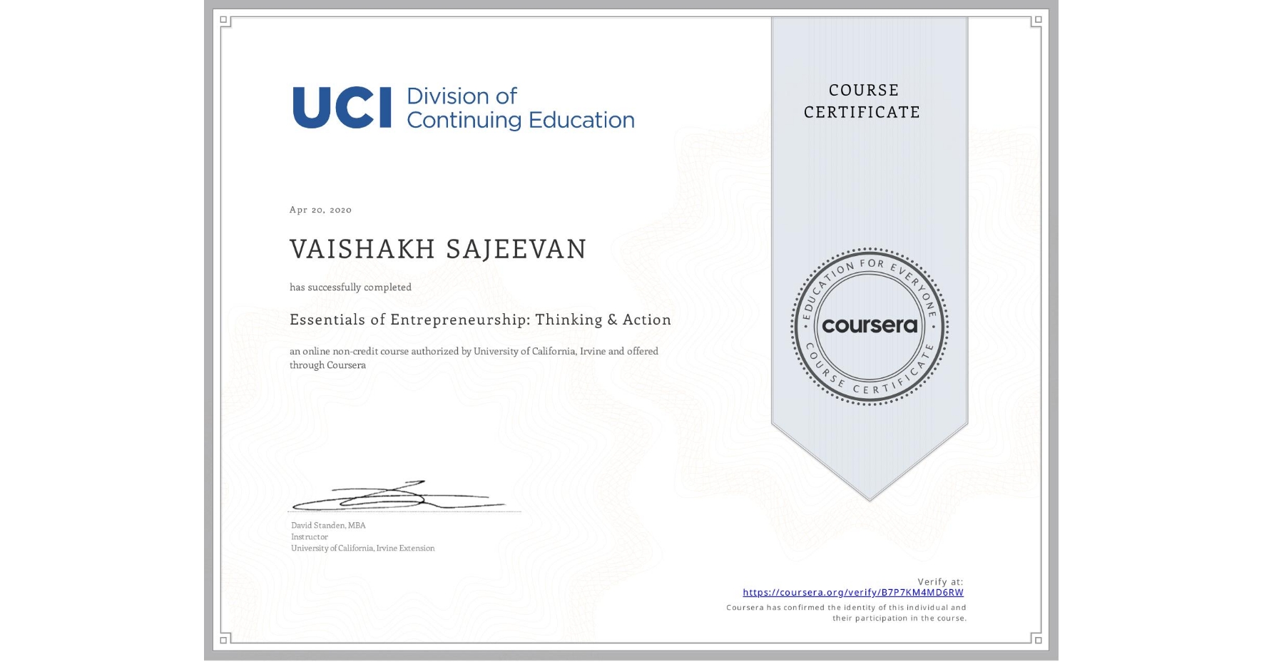 View certificate for VAISHAKH SAJEEVAN, Essentials of Entrepreneurship: Thinking & Action, an online non-credit course authorized by University of California, Irvine and offered through Coursera