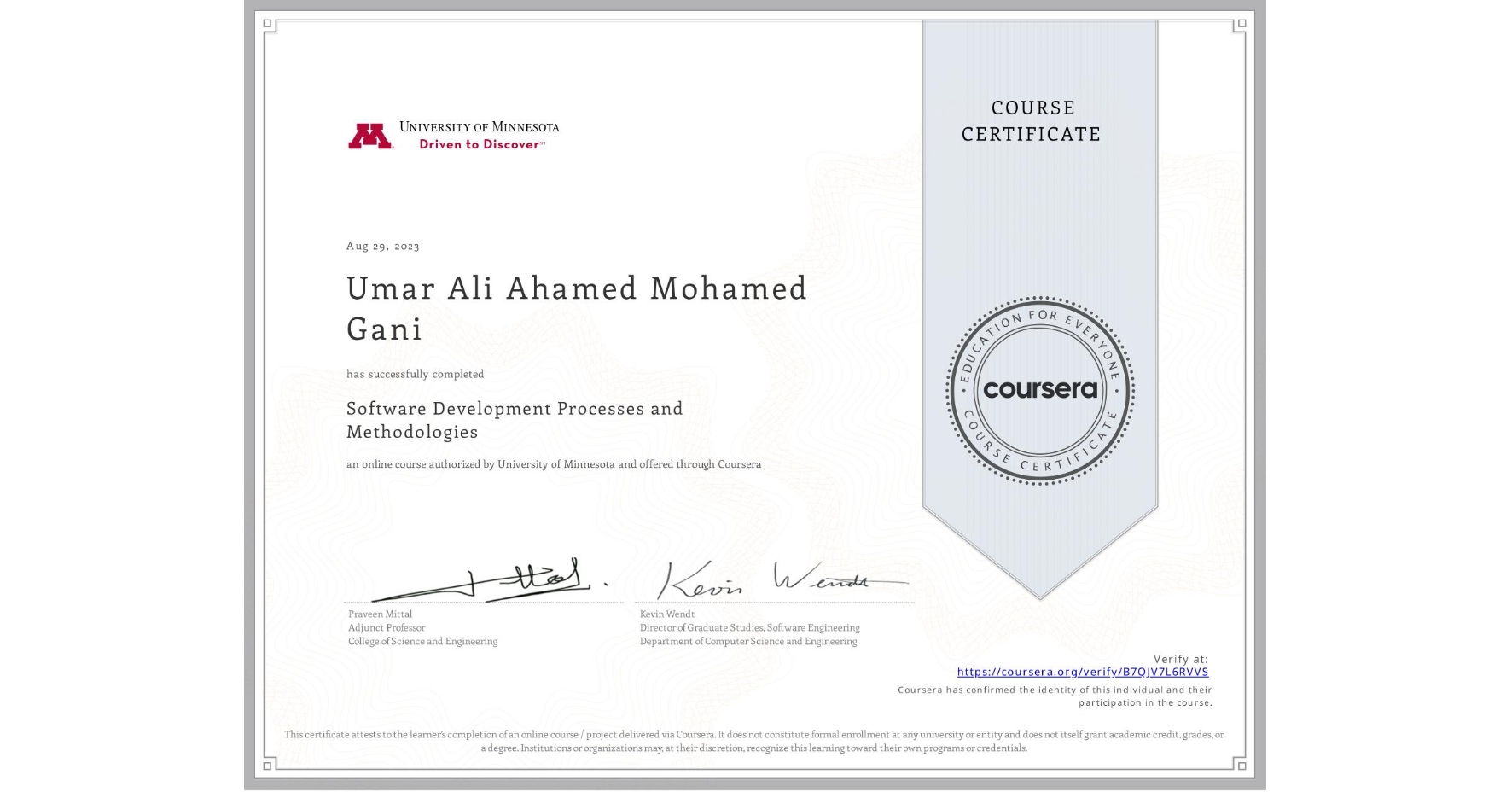 View certificate for Umar Ali Ahamed Mohamed Gani, Software Development Processes and Methodologies, an online non-credit course authorized by University of Minnesota and offered through Coursera