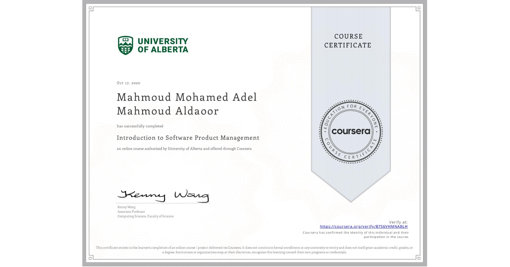 View certificate for Mahmoud Mohamed Adel Mahmoud Aldaoor, Introduction to Software Product Management, an online non-credit course authorized by University of Alberta and offered through Coursera
