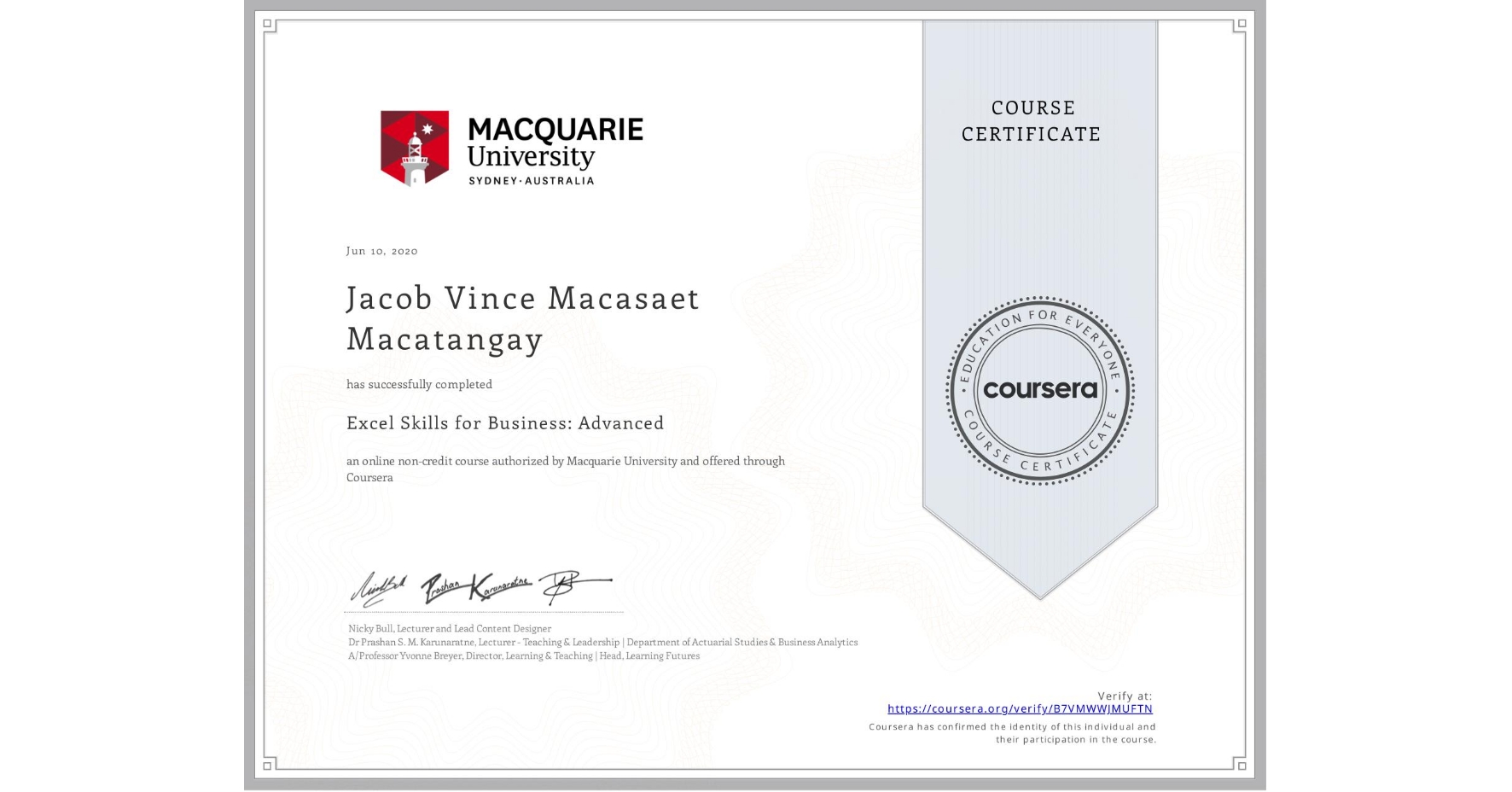 View certificate for Jacob Vince Macasaet Macatangay, Excel Skills for Business: Advanced, an online non-credit course authorized by Macquarie University and offered through Coursera