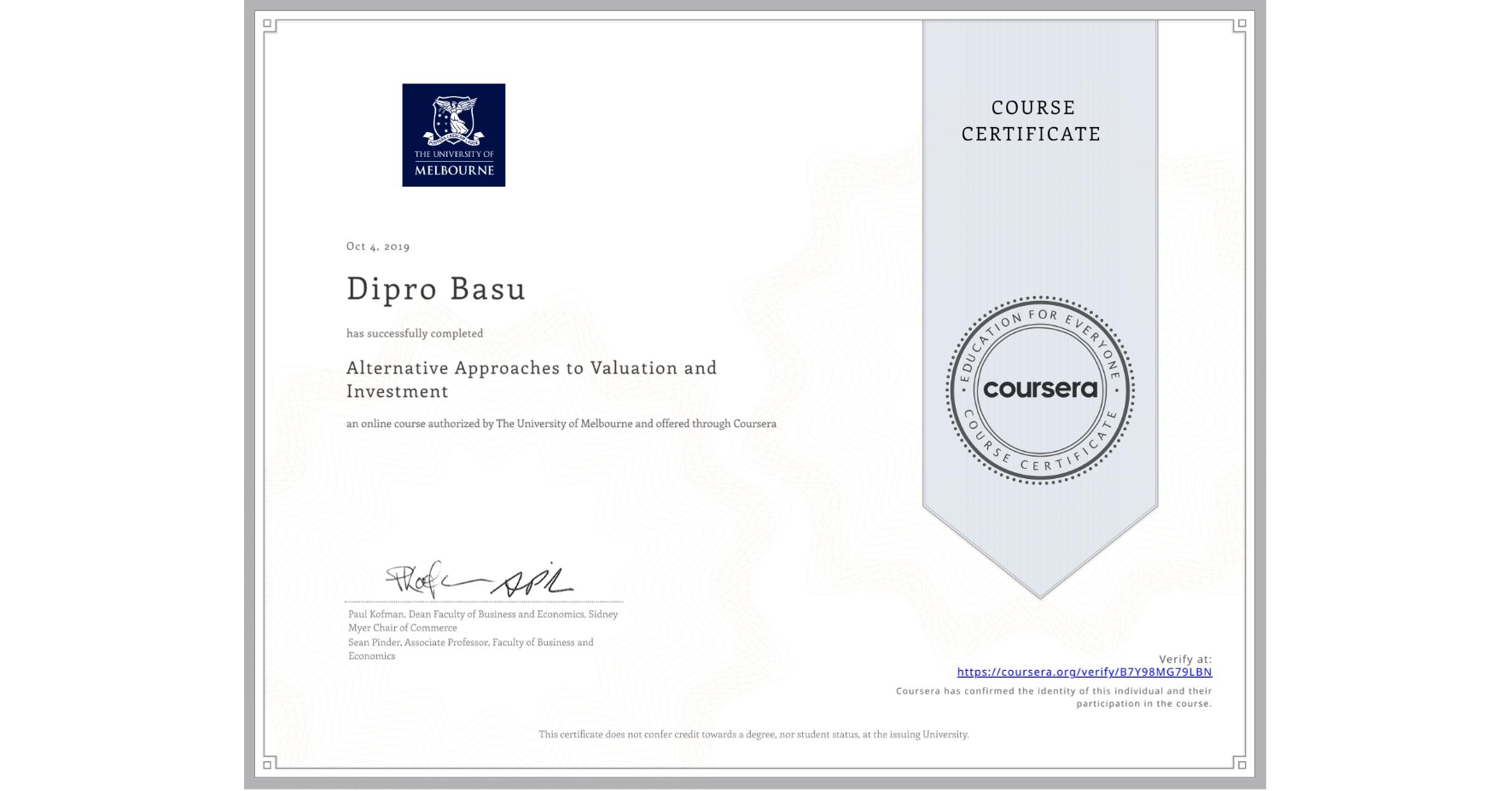 View certificate for Dipro Basu, Alternative Approaches to Valuation and Investment, an online non-credit course authorized by The University of Melbourne and offered through Coursera
