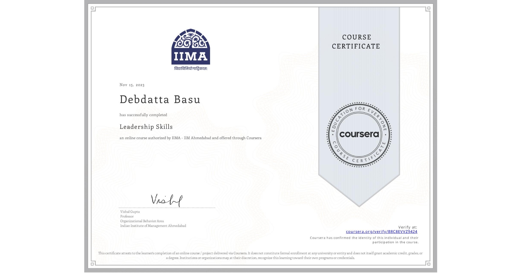 View certificate for Debdatta Basu, Leadership Skills, an online non-credit course authorized by IIMA - IIM Ahmedabad and offered through Coursera