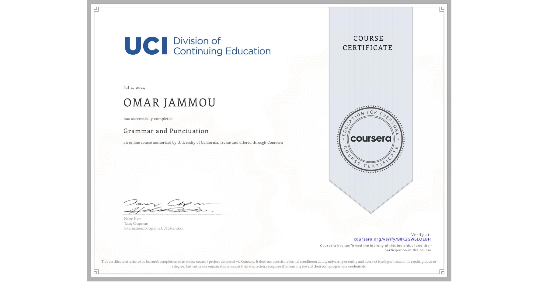 View certificate for OMAR JAMMOU, Grammar and Punctuation, an online non-credit course authorized by University of California, Irvine and offered through Coursera