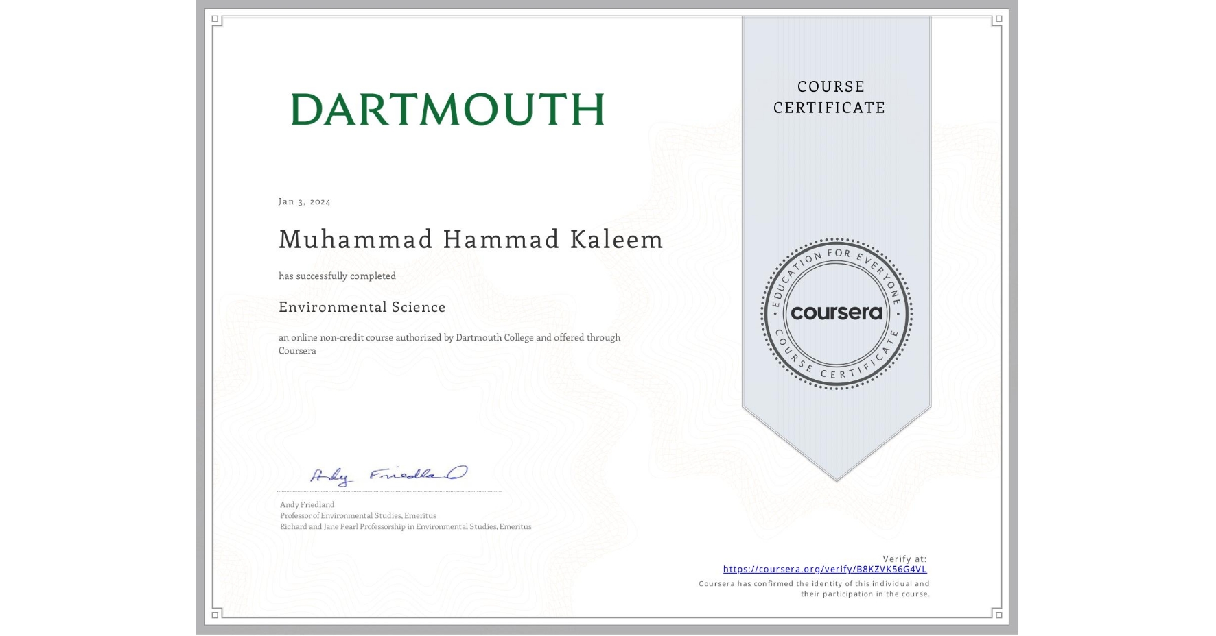 View certificate for Muhammad Hammad  Kaleem, Environmental Science, an online non-credit course authorized by Dartmouth College and offered through Coursera