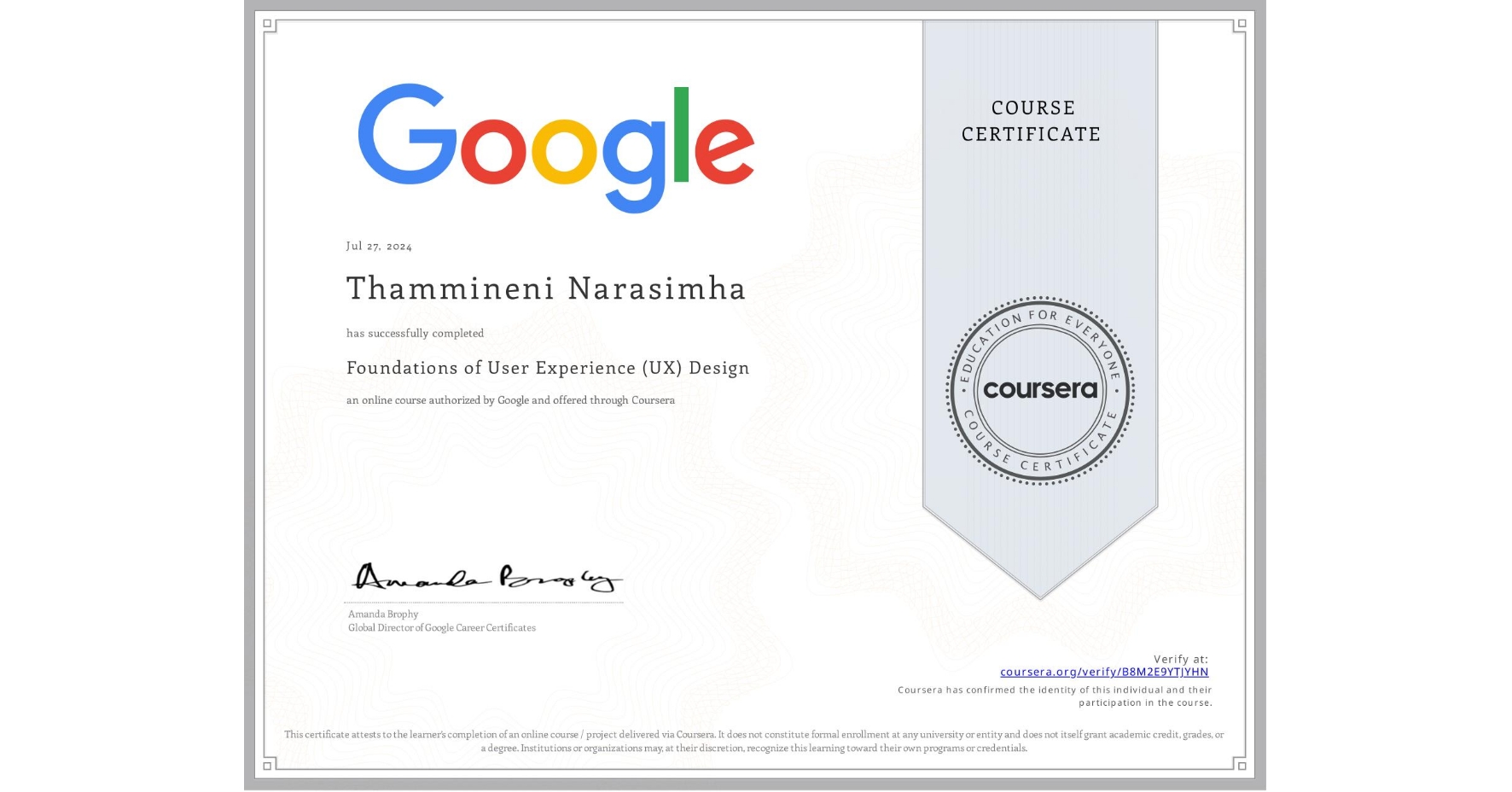View certificate for Thammineni Narasimha, Foundations of User Experience (UX) Design, an online non-credit course authorized by Google and offered through Coursera