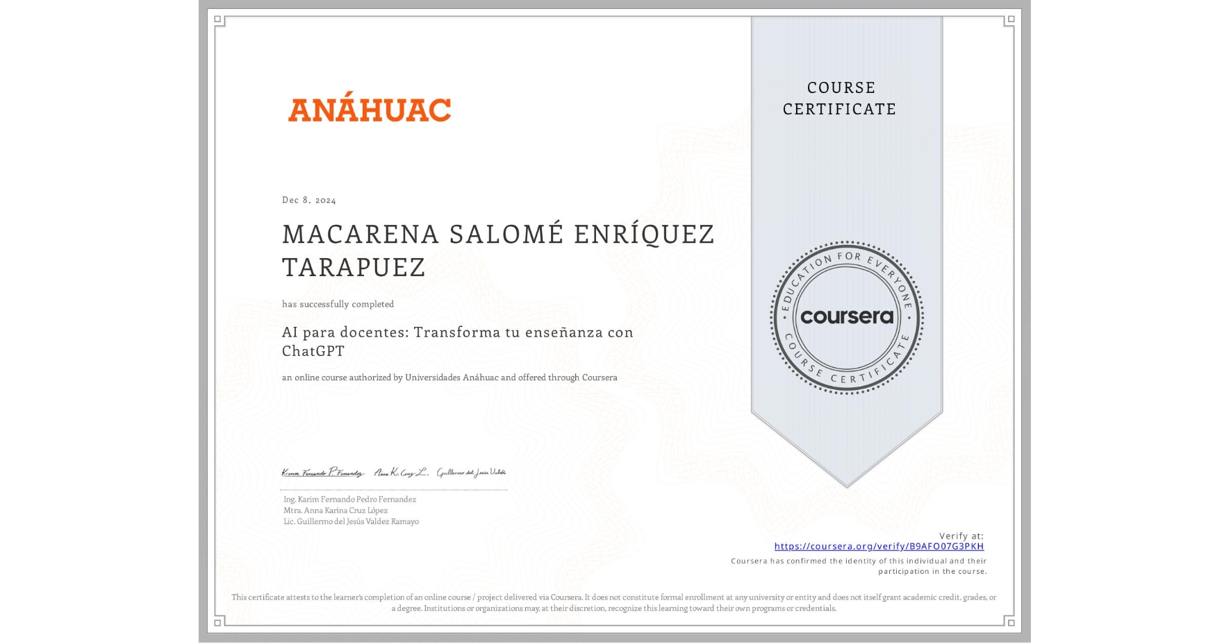 View certificate for MACARENA SALOMÉ ENRÍQUEZ TARAPUEZ, AI para docentes: Transforma tu enseñanza con ChatGPT, an online non-credit course authorized by Universidades Anáhuac and offered through Coursera