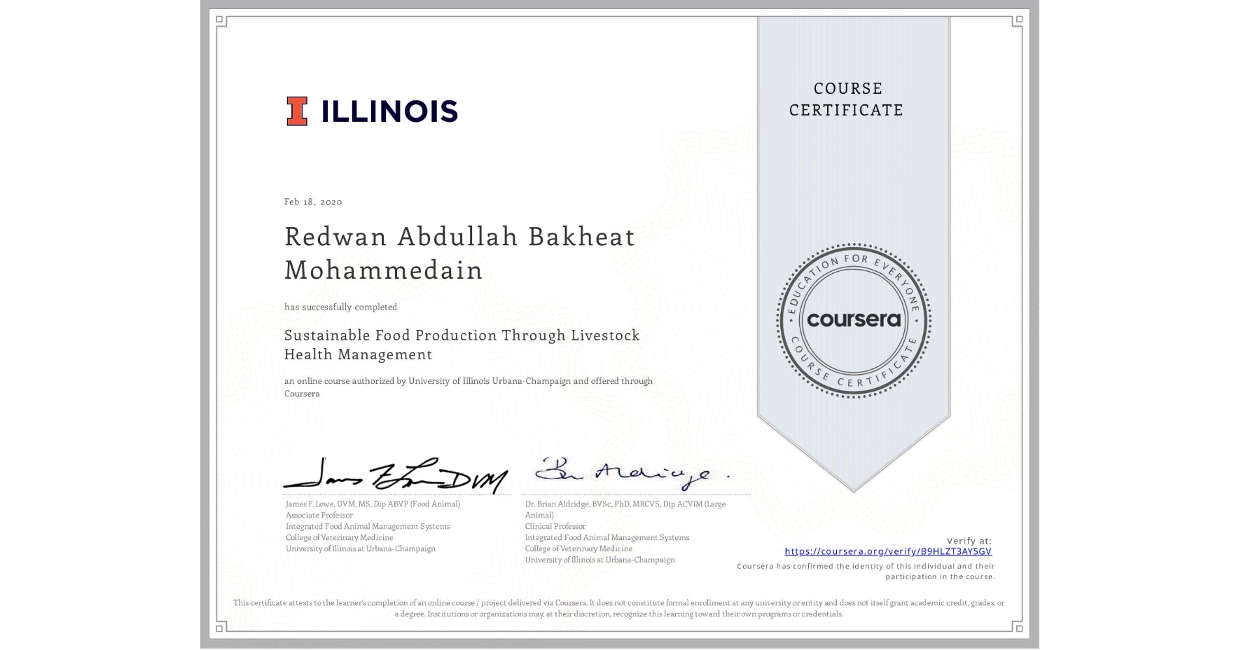 View certificate for Redwan Abdullah Bakheat Mohammedain, Sustainable Food Production Through Livestock Health Management, an online non-credit course authorized by University of Illinois Urbana-Champaign and offered through Coursera