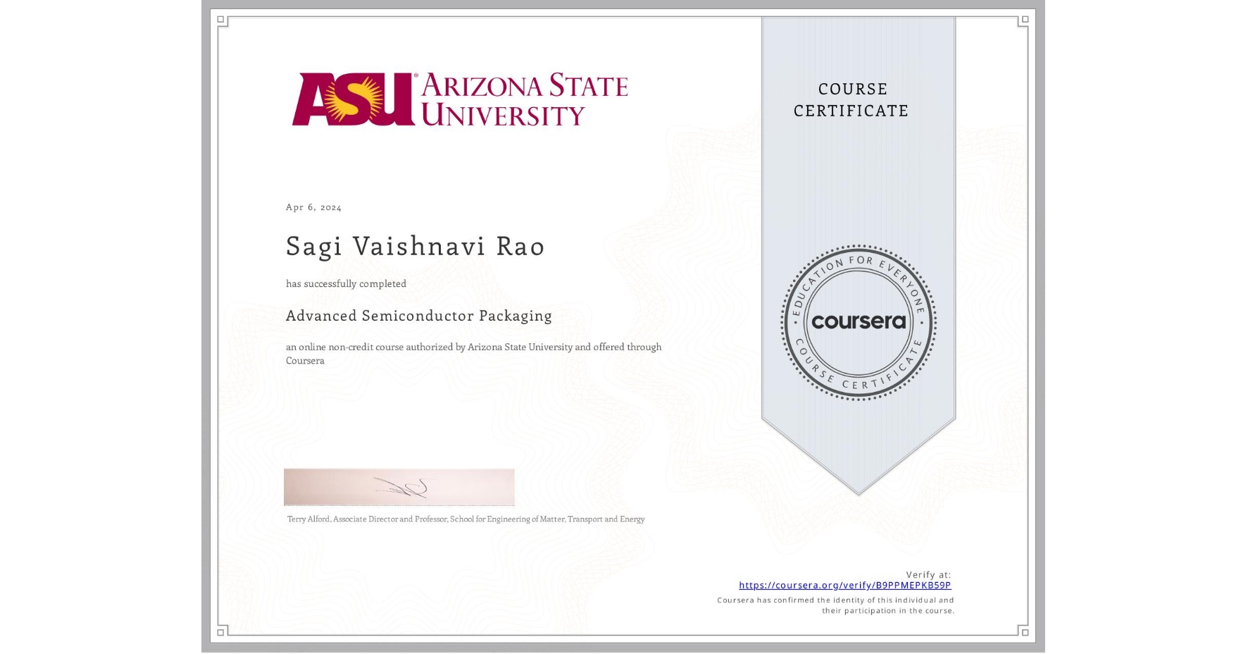 View certificate for Sagi Vaishnavi Rao, Advanced Semiconductor Packaging, an online non-credit course authorized by Arizona State University and offered through Coursera