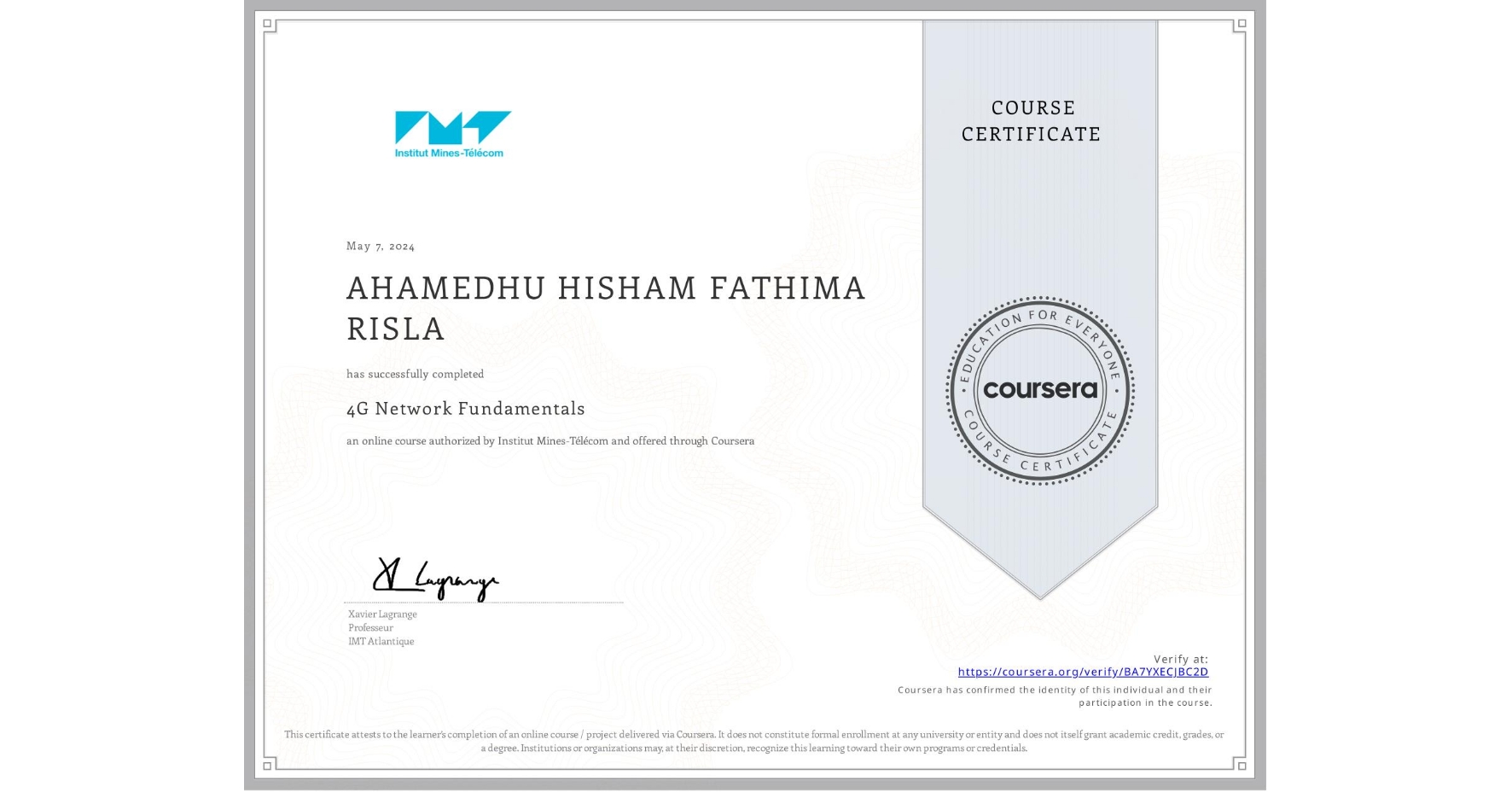 View certificate for AHAMEDHU HISHAM FATHIMA RISLA, 4G Network Fundamentals, an online non-credit course authorized by Institut Mines-Télécom and offered through Coursera