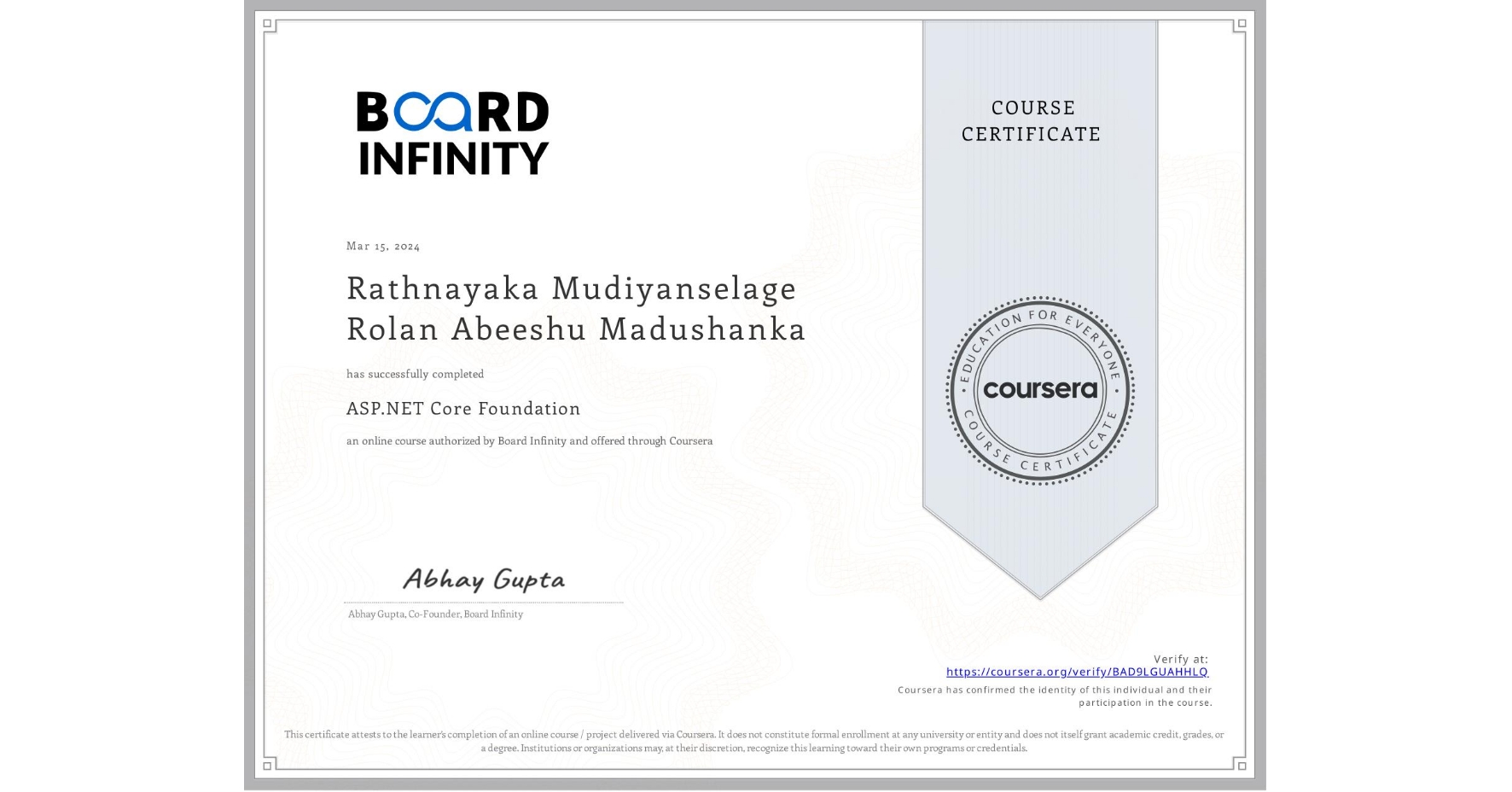 View certificate for Rathnayaka Mudiyanselage Rolan Abeeshu Madushanka, ASP.NET Core Foundation, an online non-credit course authorized by Board Infinity and offered through Coursera