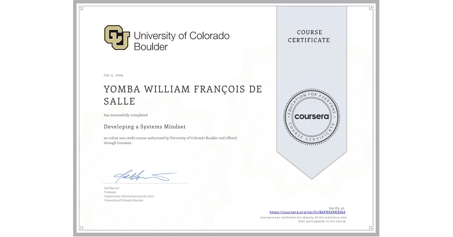 View certificate for YOMBA WILLIAM FRANÇOIS DE SALLE, Developing a Systems Mindset, an online non-credit course authorized by University of Colorado Boulder and offered through Coursera
