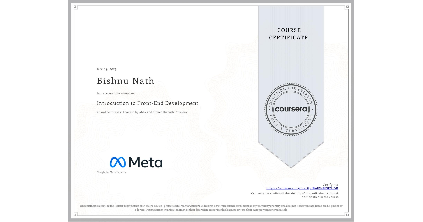 View certificate for Bishnu Nath, Introduction to Front-End Development, an online non-credit course authorized by Meta and offered through Coursera