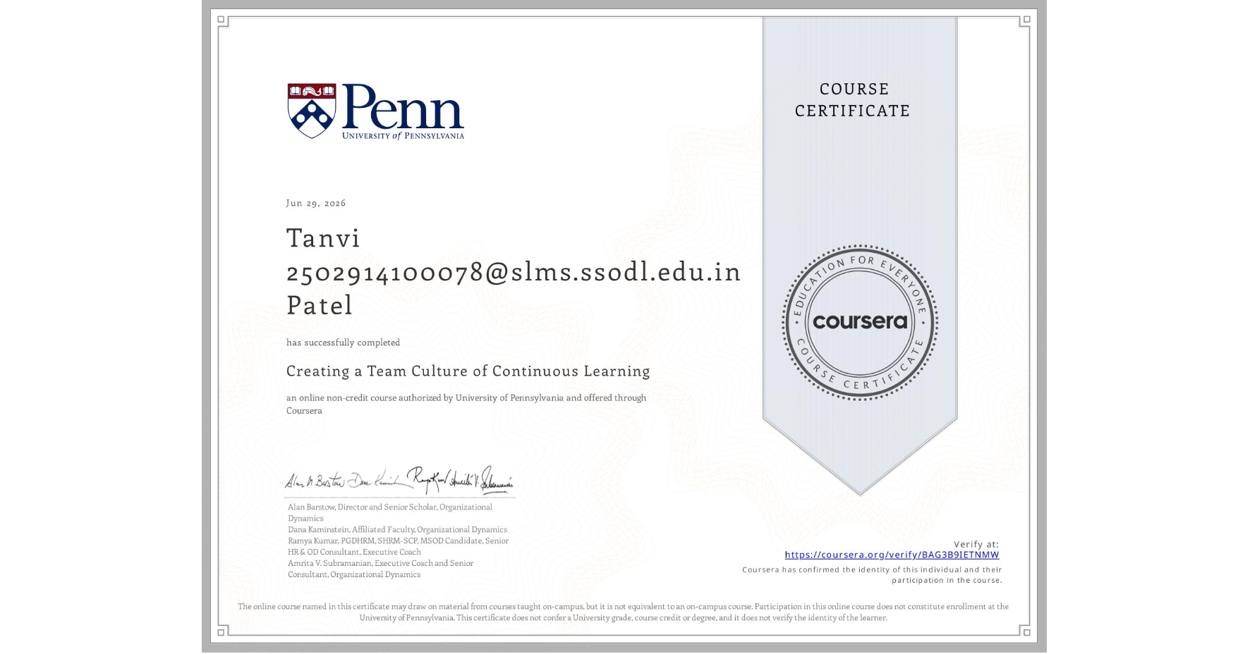View certificate for Tanvi 2502914100078@slms.ssodl.edu.in Patel, Creating a Team Culture of Continuous Learning, an online non-credit course authorized by University of Pennsylvania and offered through Coursera