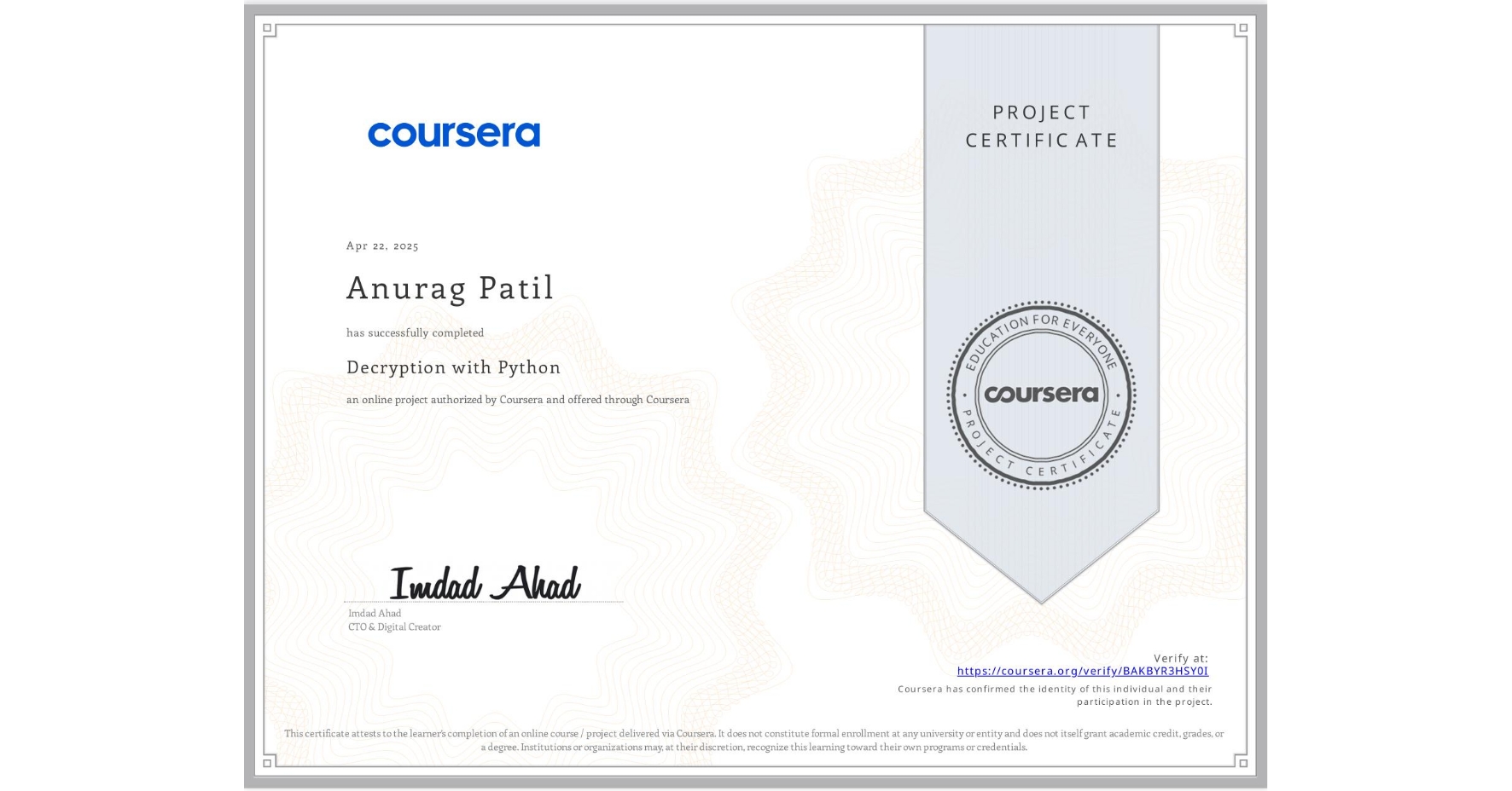 View certificate for Anurag Patil, Decryption with Python, an online non-credit course authorized by Coursera and offered through Coursera