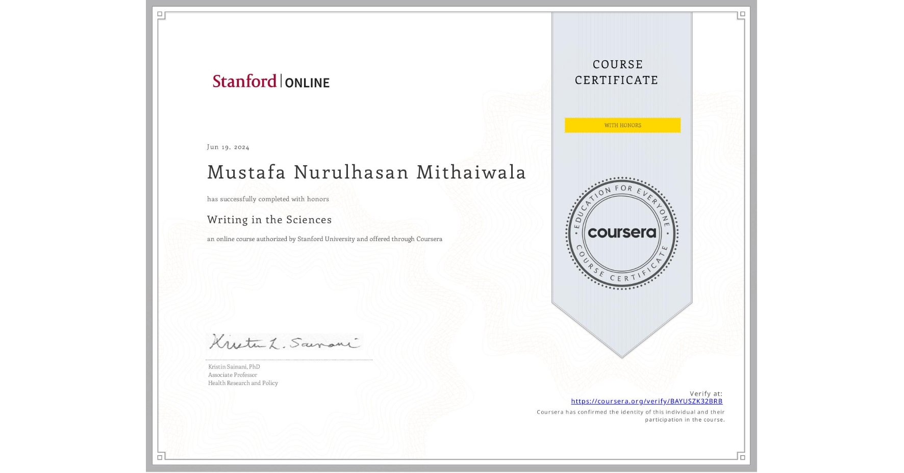 View certificate for Mustafa Nurulhasan Mithaiwala, Writing in the Sciences, an online non-credit course authorized by Stanford University and offered through Coursera