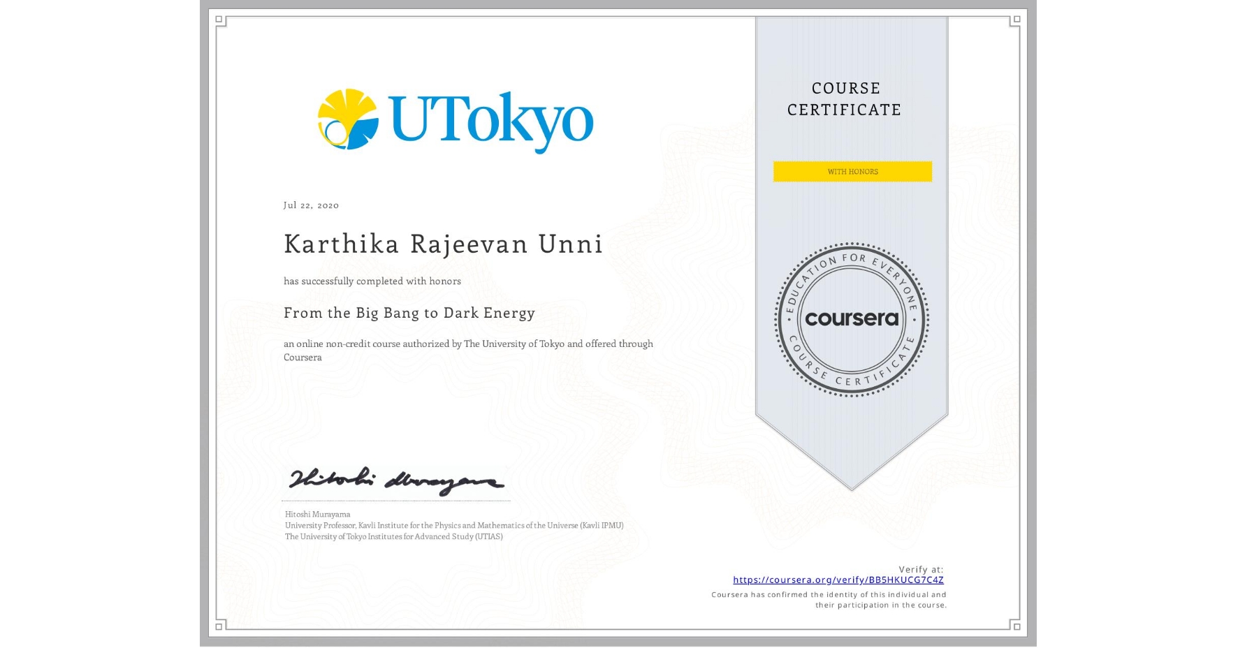View certificate for Karthika Rajeevan Unni, From the Big Bang to Dark Energy, an online non-credit course authorized by The University of Tokyo and offered through Coursera