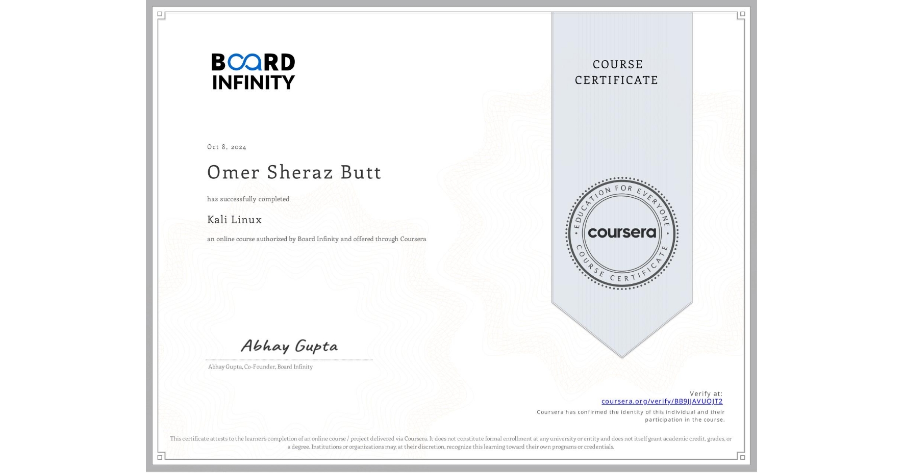 View certificate for Omer Sheraz Butt, Kali Linux, an online non-credit course authorized by Board Infinity and offered through Coursera