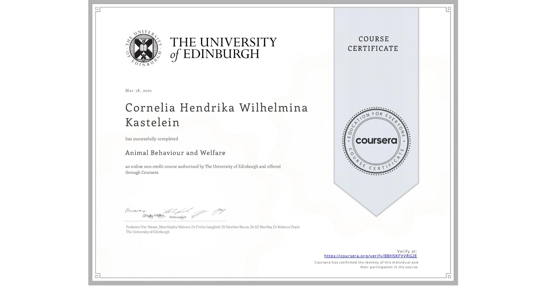 View certificate for Cornelia Hendrika Wilhelmina  Kastelein, Animal Behaviour and Welfare, an online non-credit course authorized by The University of Edinburgh and offered through Coursera