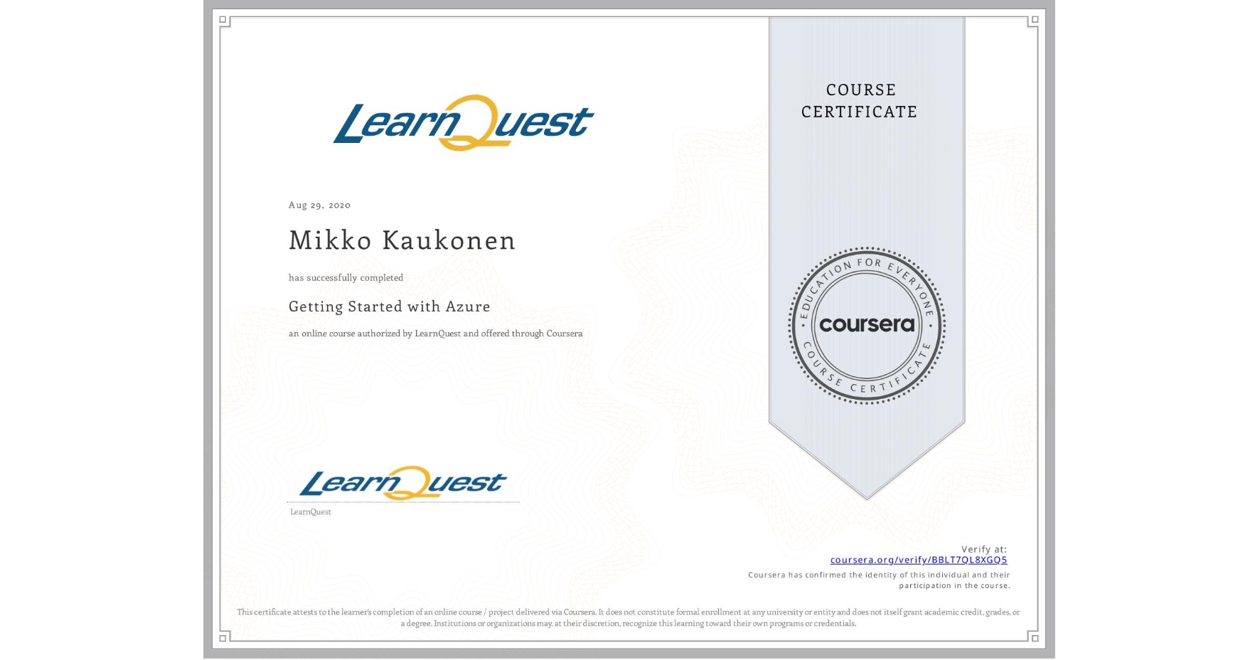 View certificate for Mikko Kaukonen, Getting Started with Azure, an online non-credit course authorized by LearnQuest and offered through Coursera