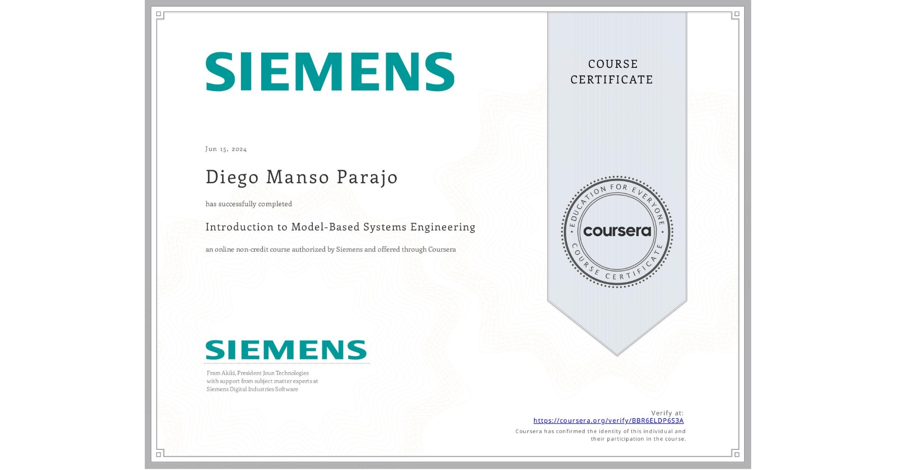 View certificate for Diego Manso Parajo, Introduction to Model-Based Systems Engineering, an online non-credit course authorized by Siemens and offered through Coursera