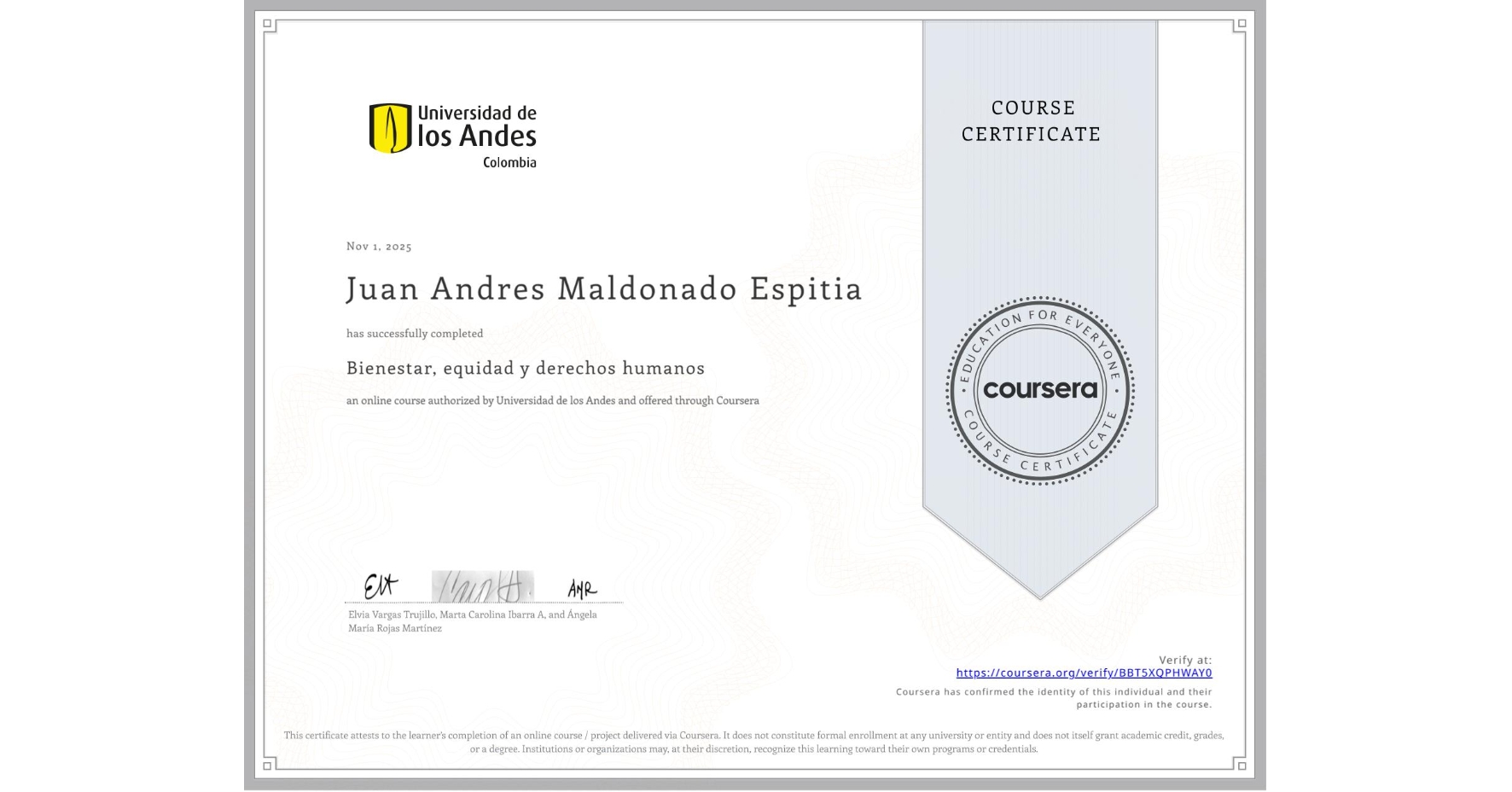 View certificate for Juan Andres Maldonado Espitia, Bienestar, equidad y derechos humanos, an online non-credit course authorized by Universidad de los Andes and offered through Coursera