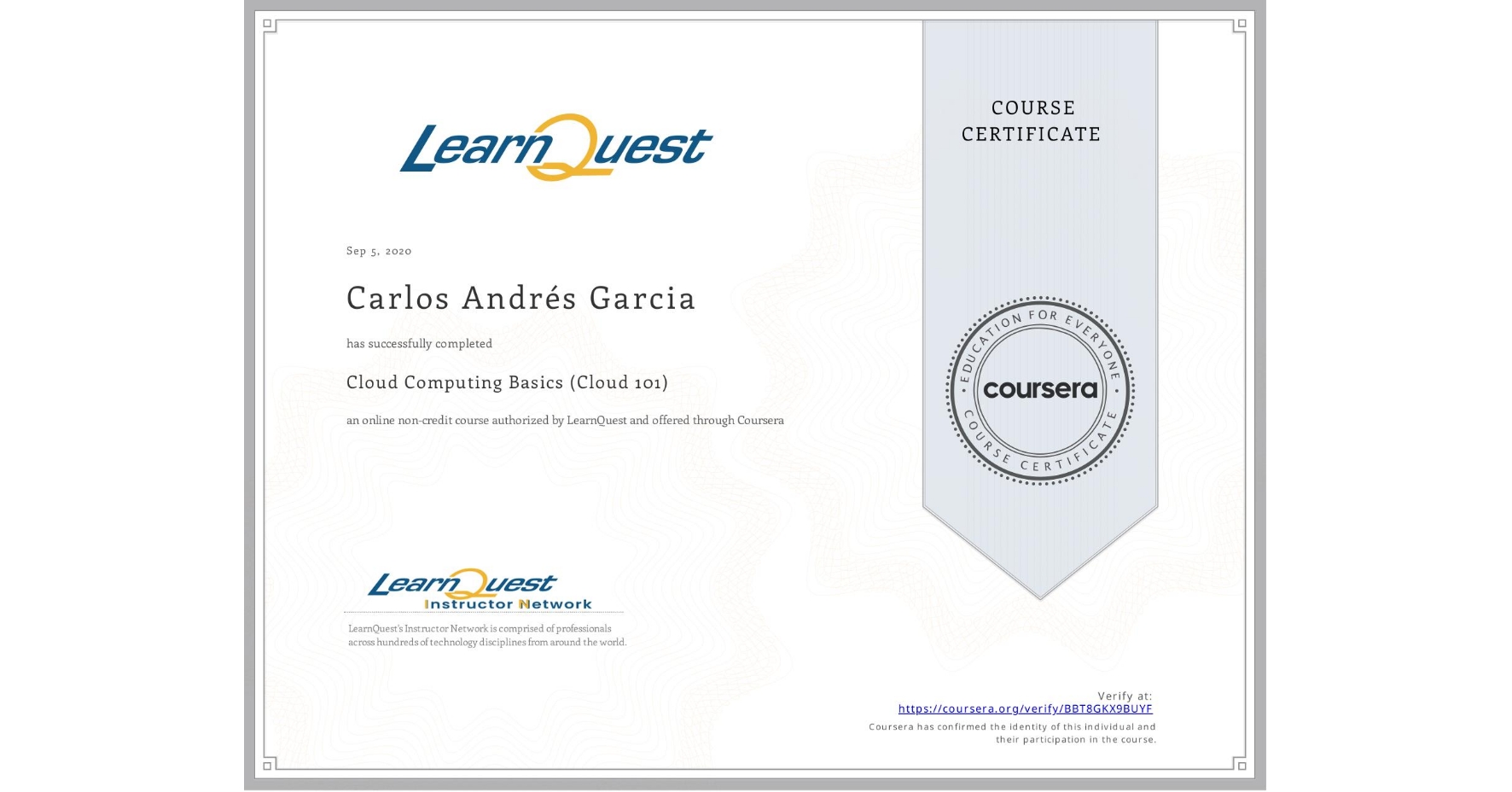 View certificate for Carlos Andrés Garcia, Cloud Computing Basics (Cloud 101), an online non-credit course authorized by LearnQuest and offered through Coursera