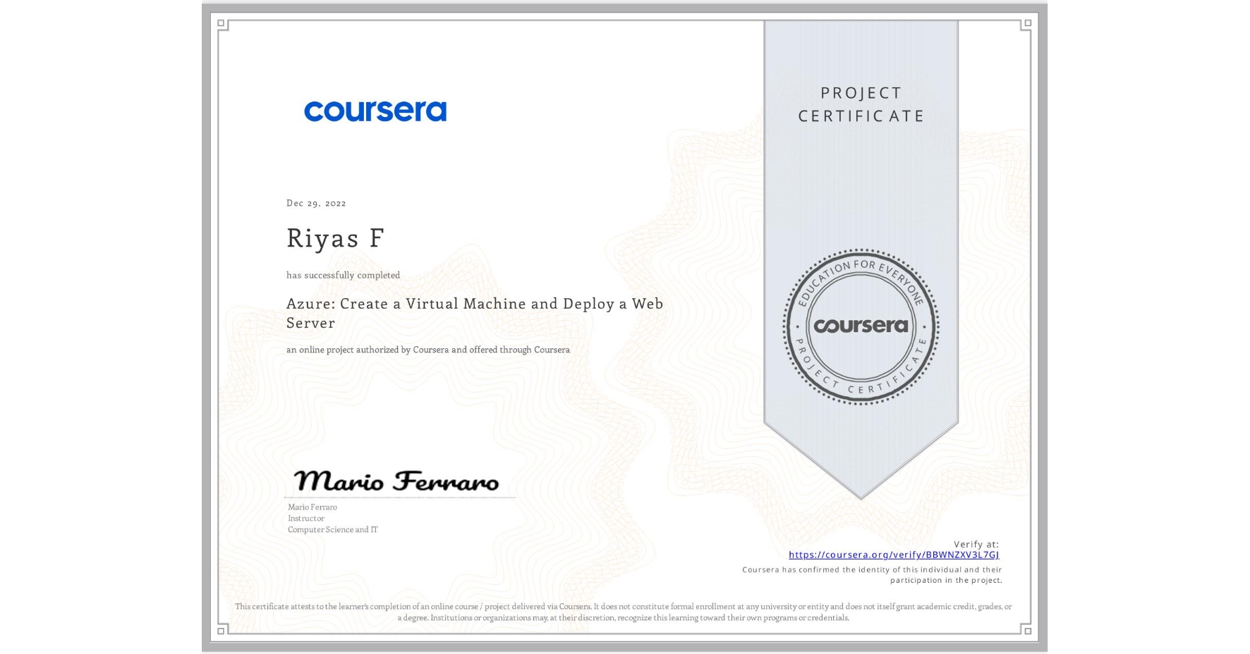 View certificate for Riyas F, Azure: Create a Virtual Machine and Deploy a Web Server, an online non-credit course authorized by Coursera and offered through Coursera