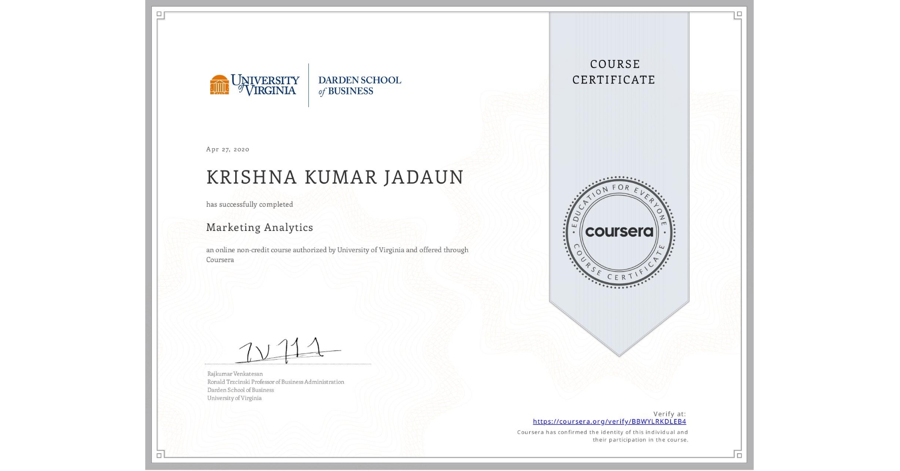 View certificate for KRISHNA KUMAR JADAUN, Marketing Analytics, an online non-credit course authorized by University of Virginia and offered through Coursera